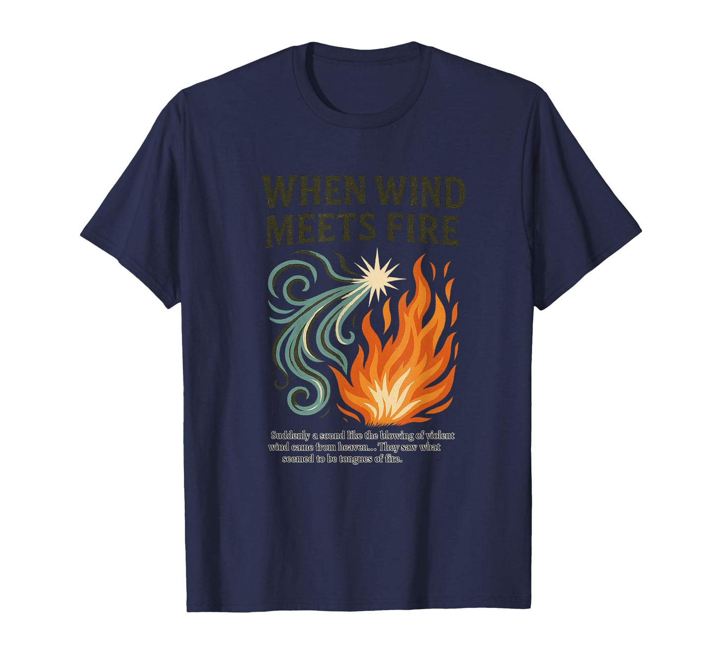 When Wind Meets Fire Acts 2 Revival Christian Worship T-Shirt