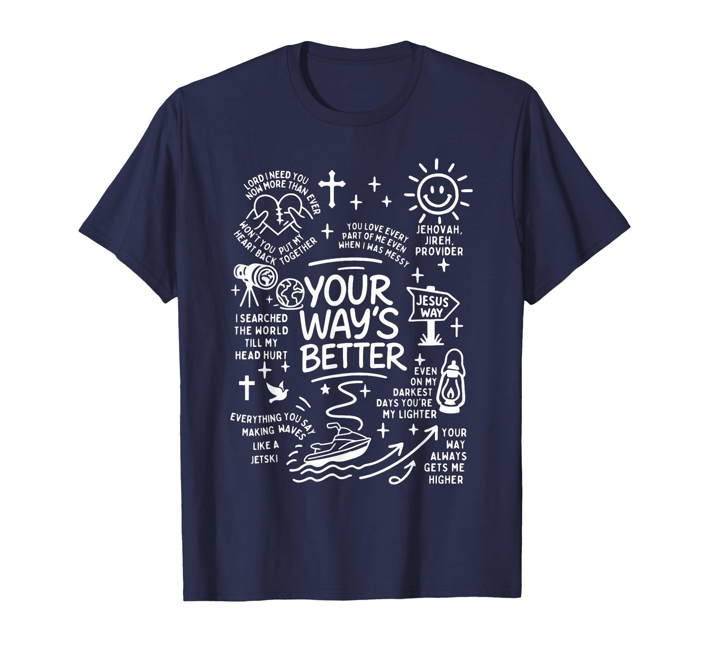 Your Way's Better Christian Quote Jesus Faith Bible Verse T-Shirt