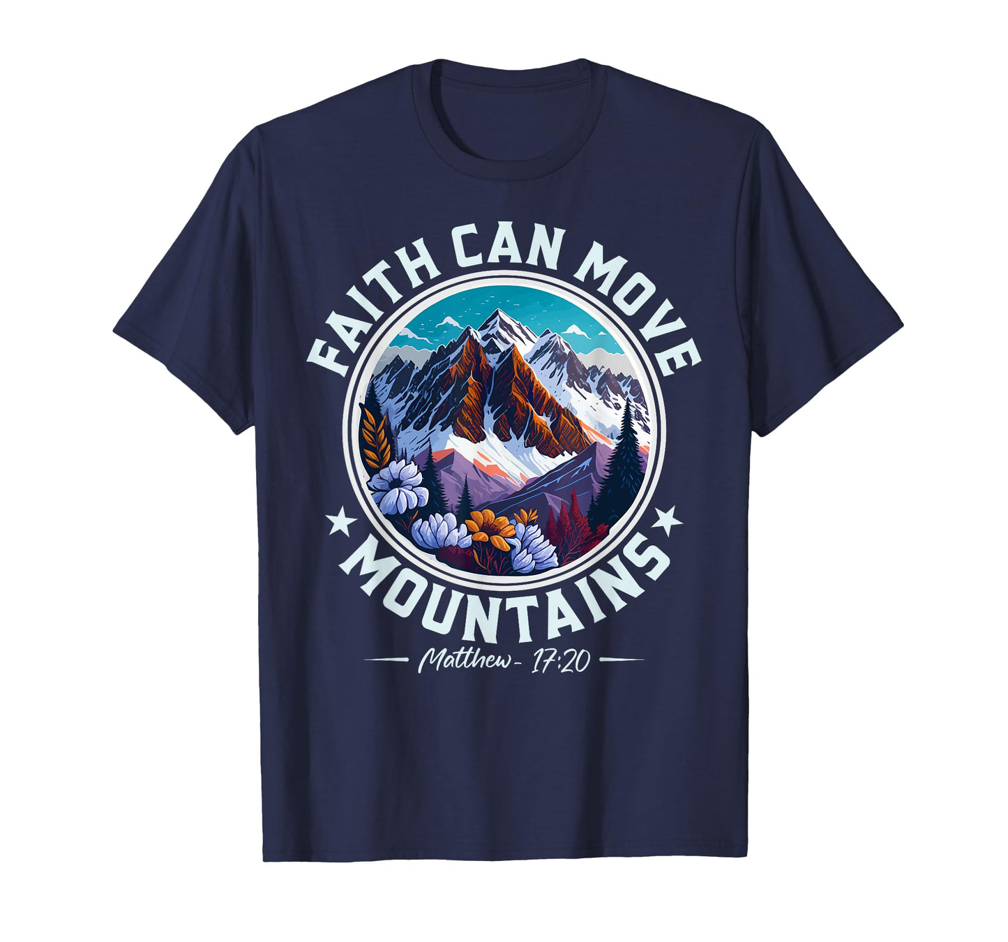 Christian Lovers Faith Can Move Mountains Jesus Faith Jesus T-Shirt