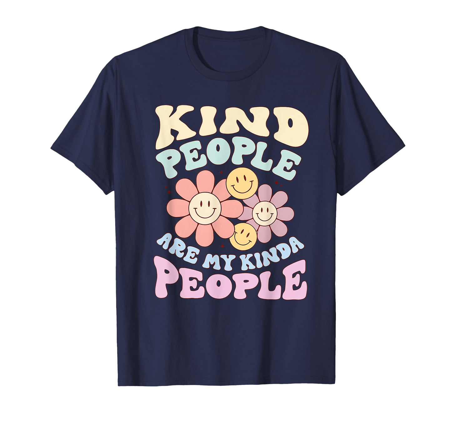 Kind People Are My Kinda People Funny Quote T-Shirt