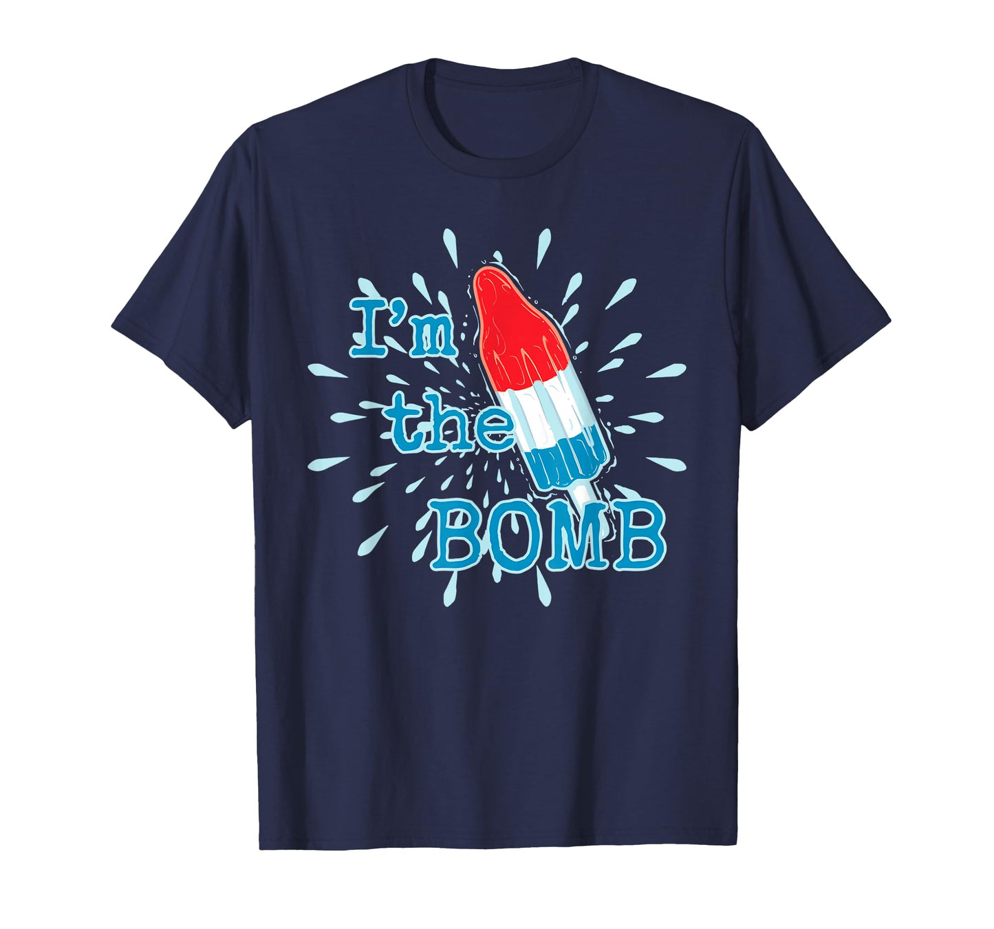 I'm The Bomb Funny Red White Blue Ice Cream T-Shirt