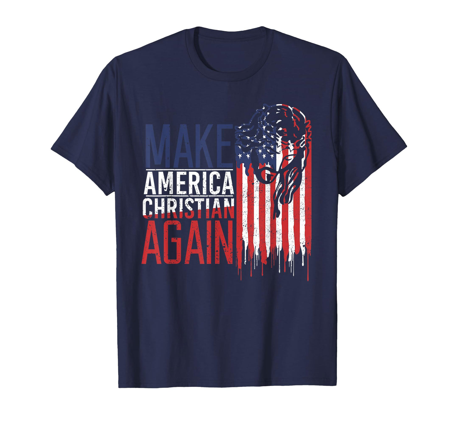 Make America Christian Again T-Shirt USA Jesus Faith Tee T-Shirt