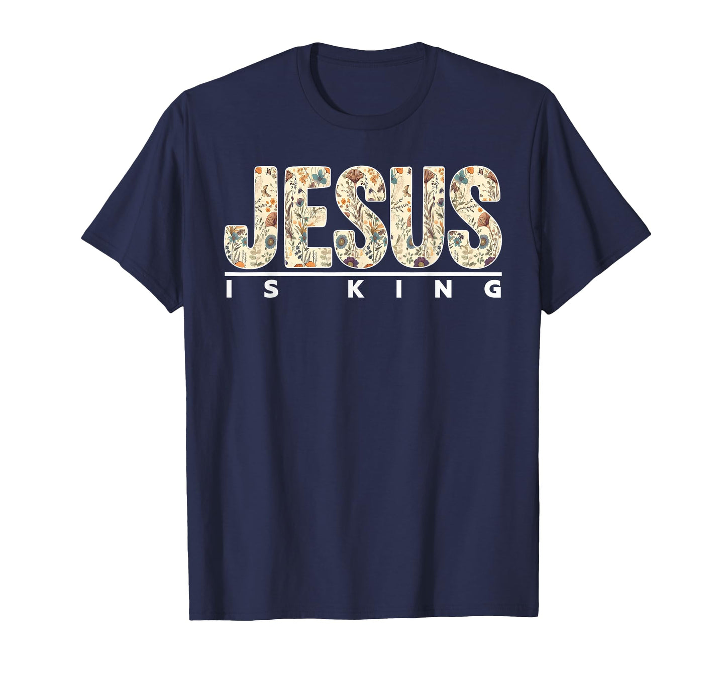 Jesus is King Cross Christian Faith Bible Religious Pray God T-Shirt