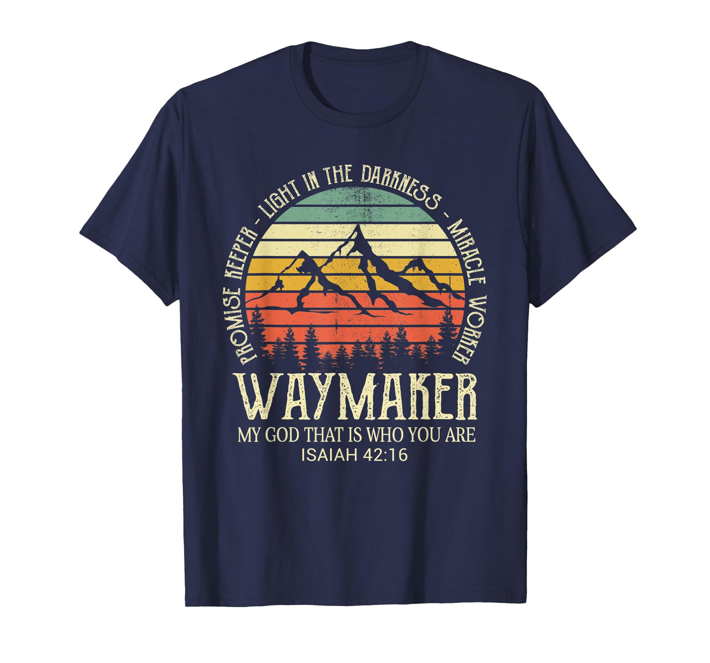 Christian Bible Verse Way Maker My God Is Who You Are T-Shirt