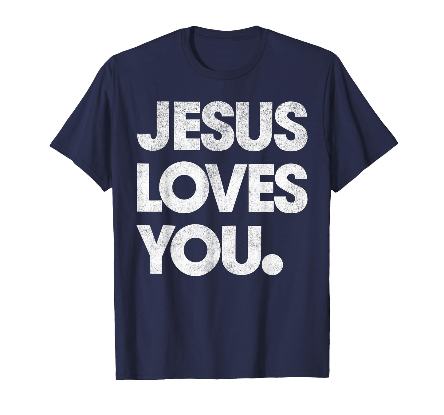 Jesus Loves You Graphic Christian (On Back) T-Shirt