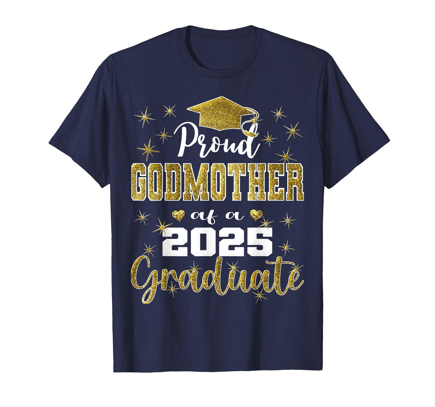 Super Proud Godmother of 2025 Graduate Graduation Family T-Shirt