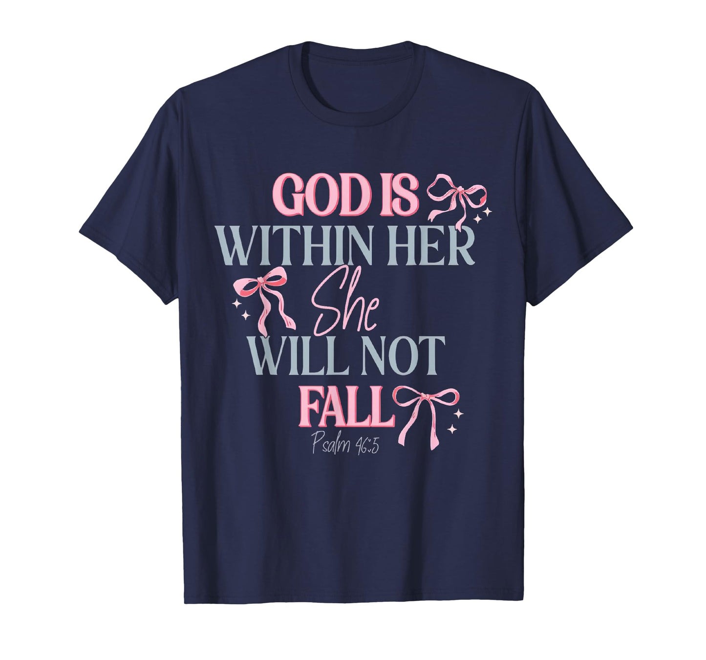 God is Within Her She Will Not Fall T-Shirt