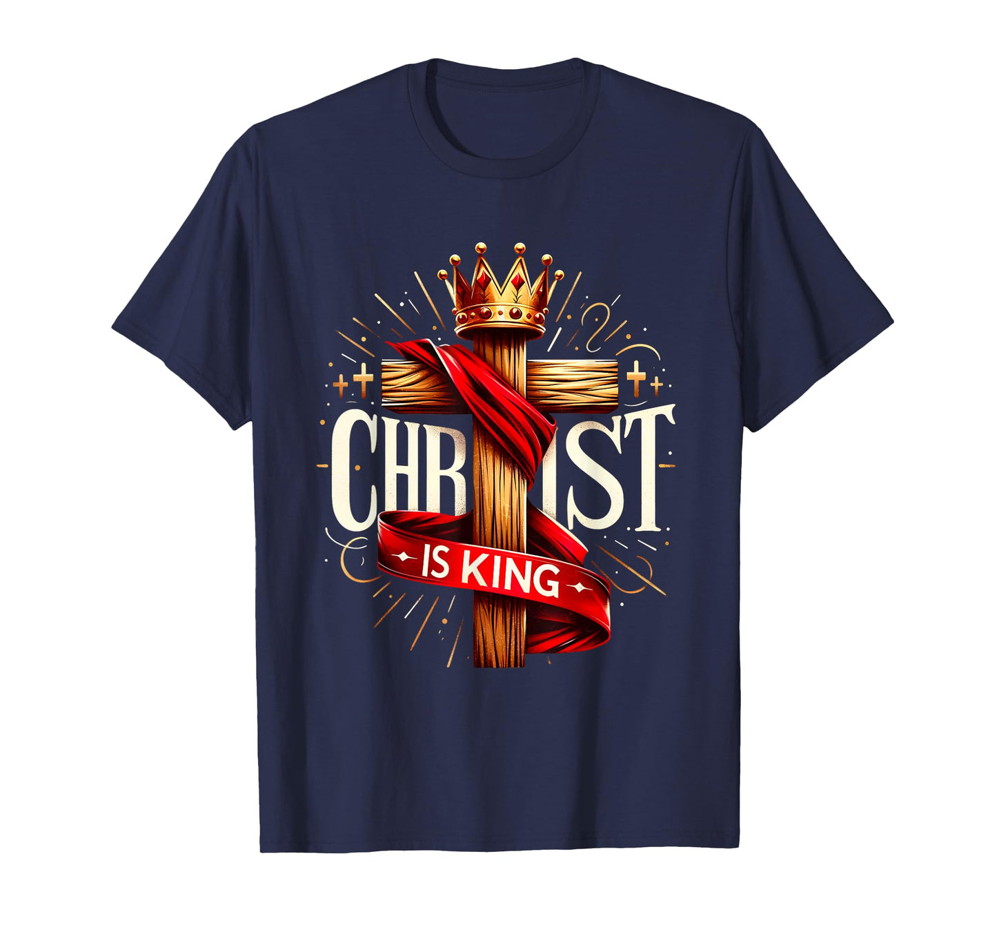 Christ Is King Christian Bible Verse Christian Jesus Cross T-Shirt