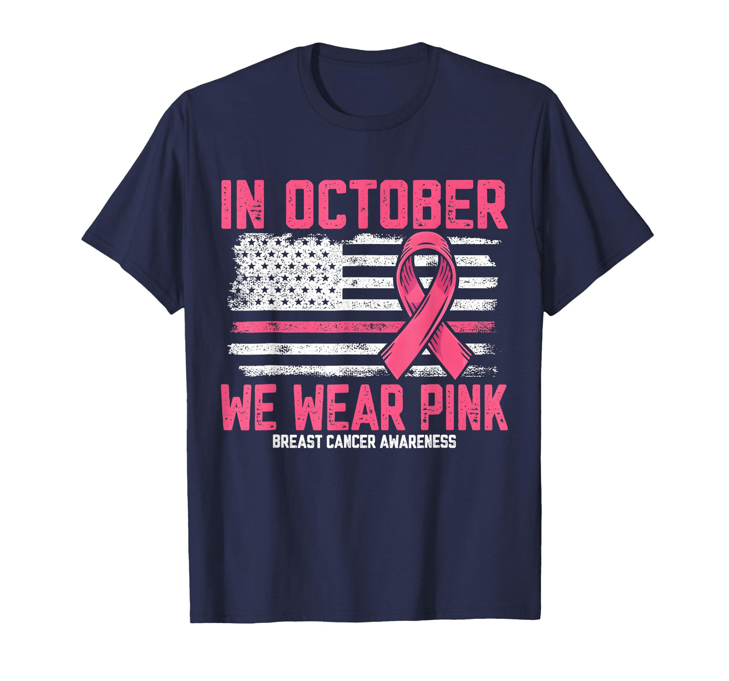 in October We Wear Pink US Flag Breast Cancer Awareness T-Shirt