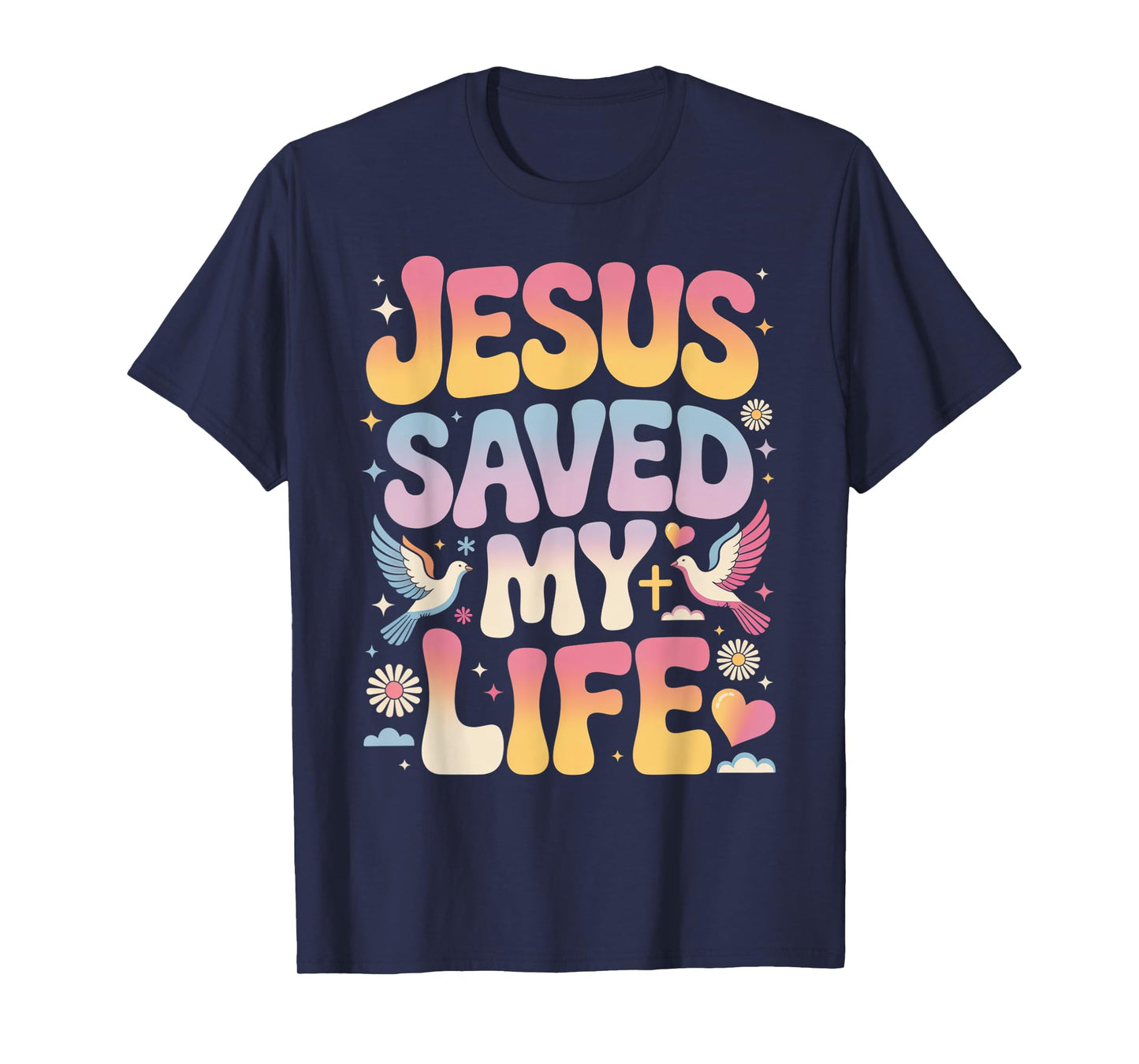 Jesus Saved My Life T-Shirt