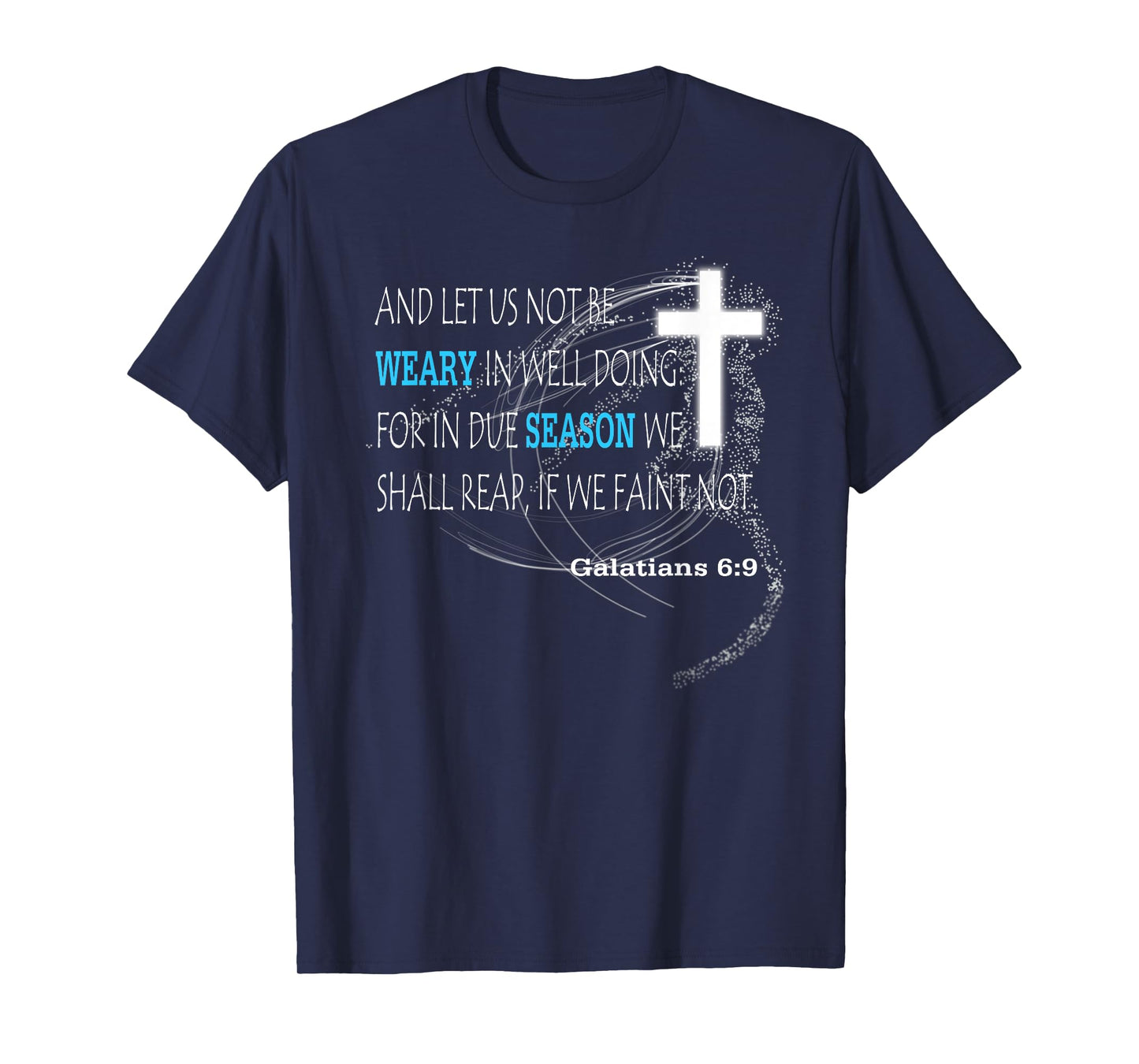 Galatians 6:9 T-Shirt