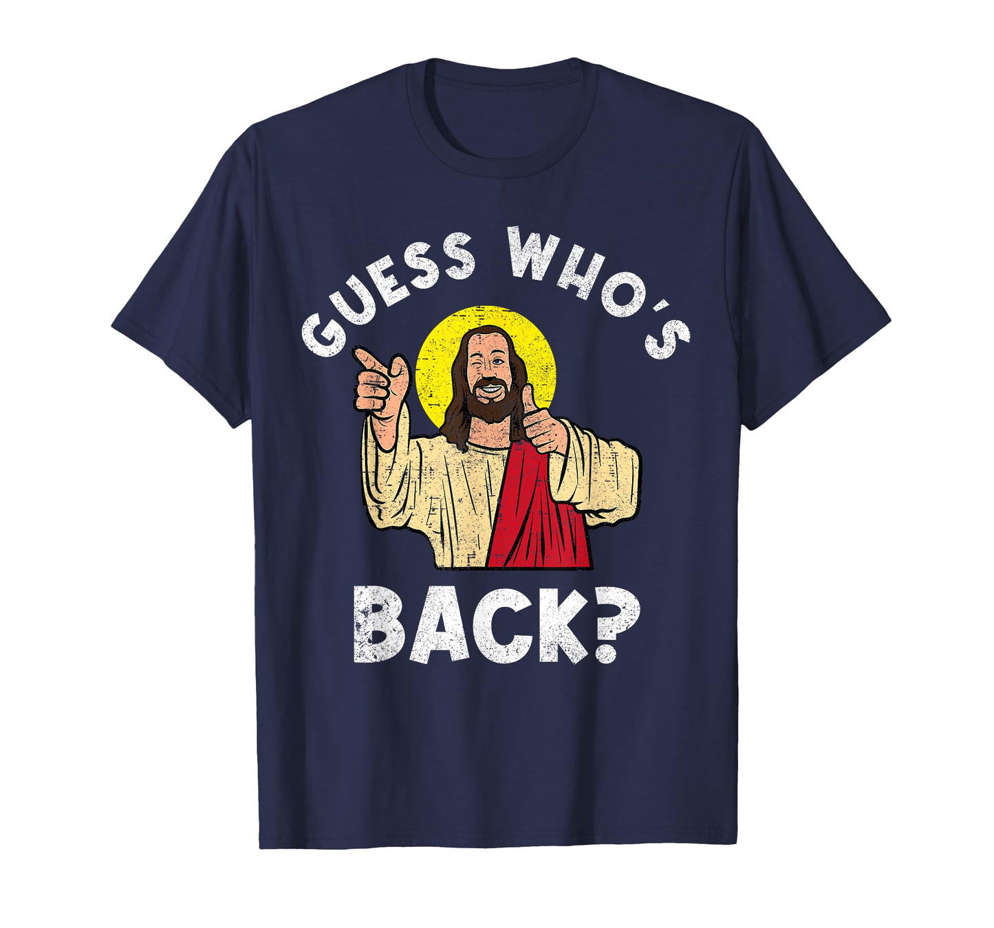 Guess Who's Back? Back Again Easter Day Jesus Christian T-Shirt
