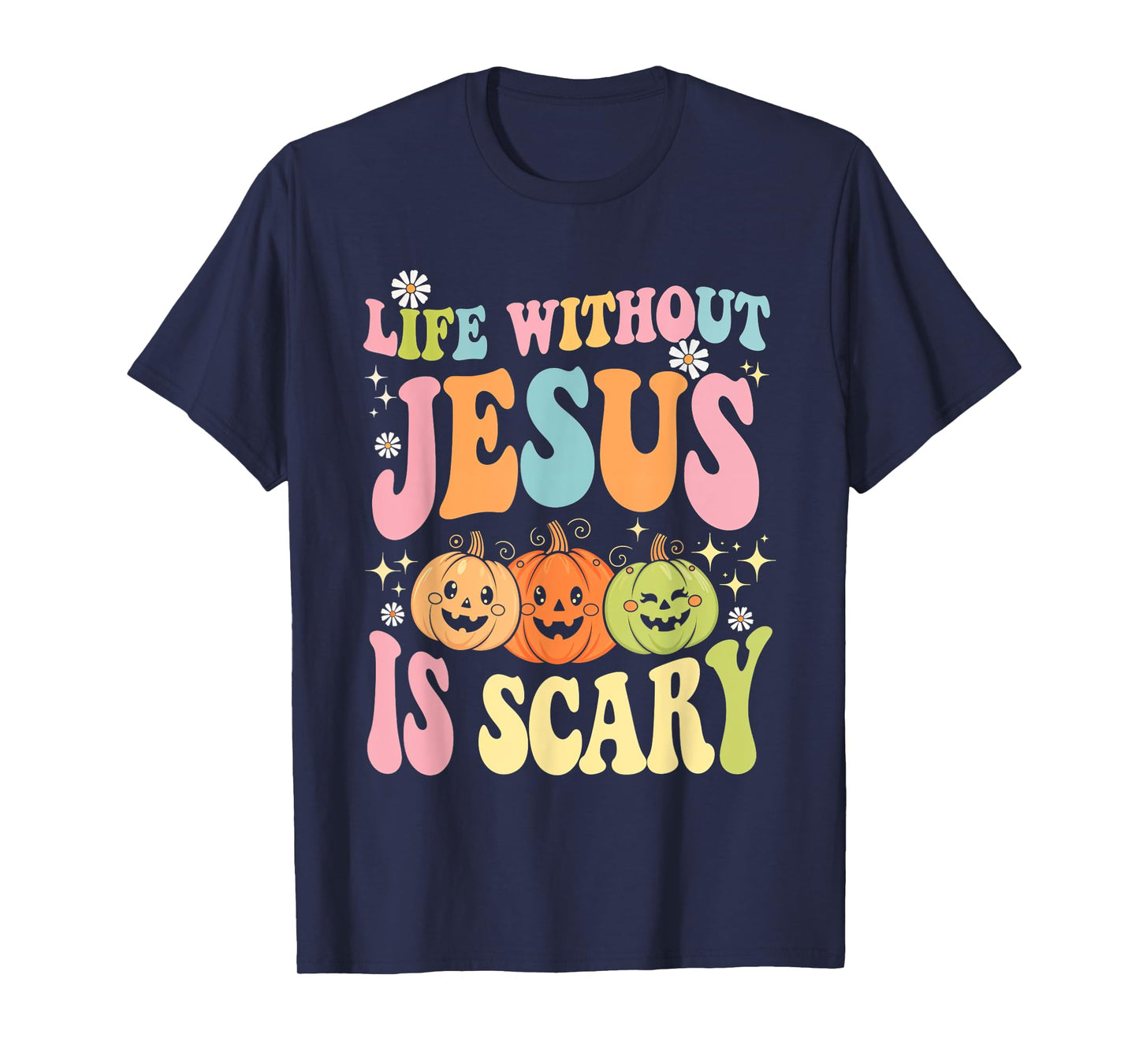Life Without Jesus Halloween Faith Scary Christian T-Shirt