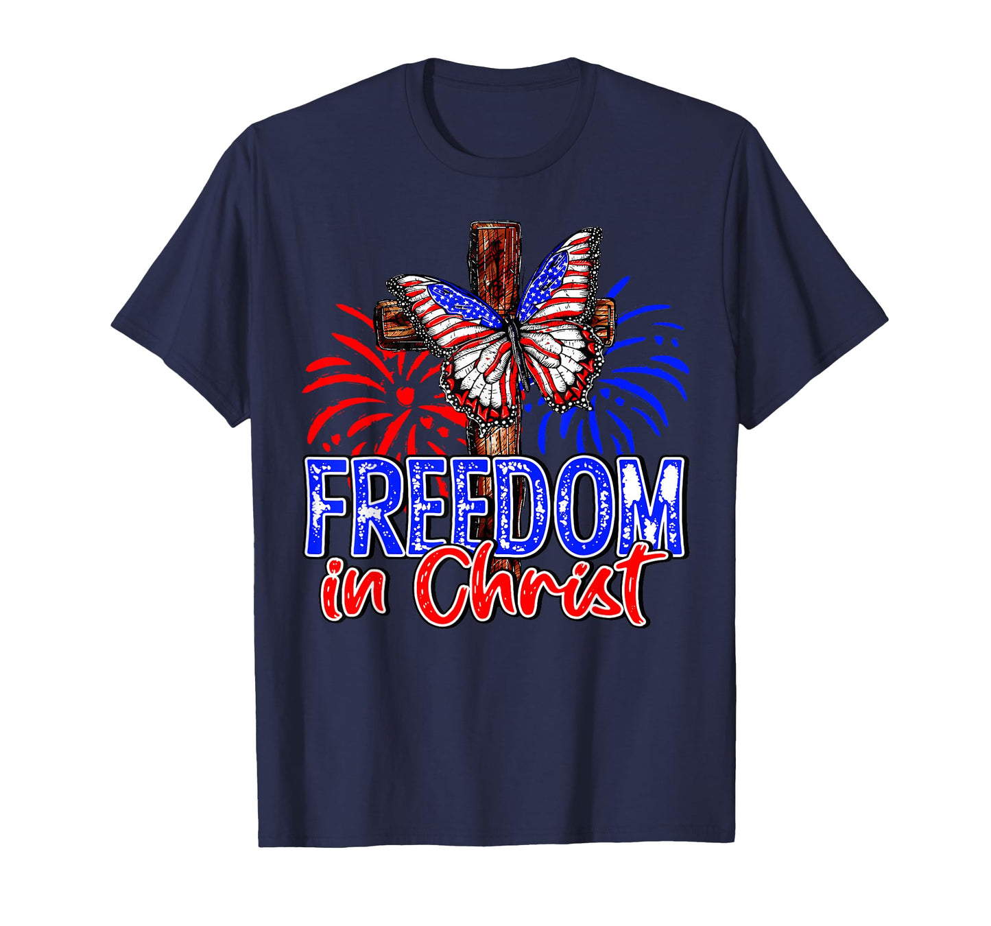 Patriotic Firework Faith Freedom In Christ Cross Butterfly T-Shirt for Women Kids Men