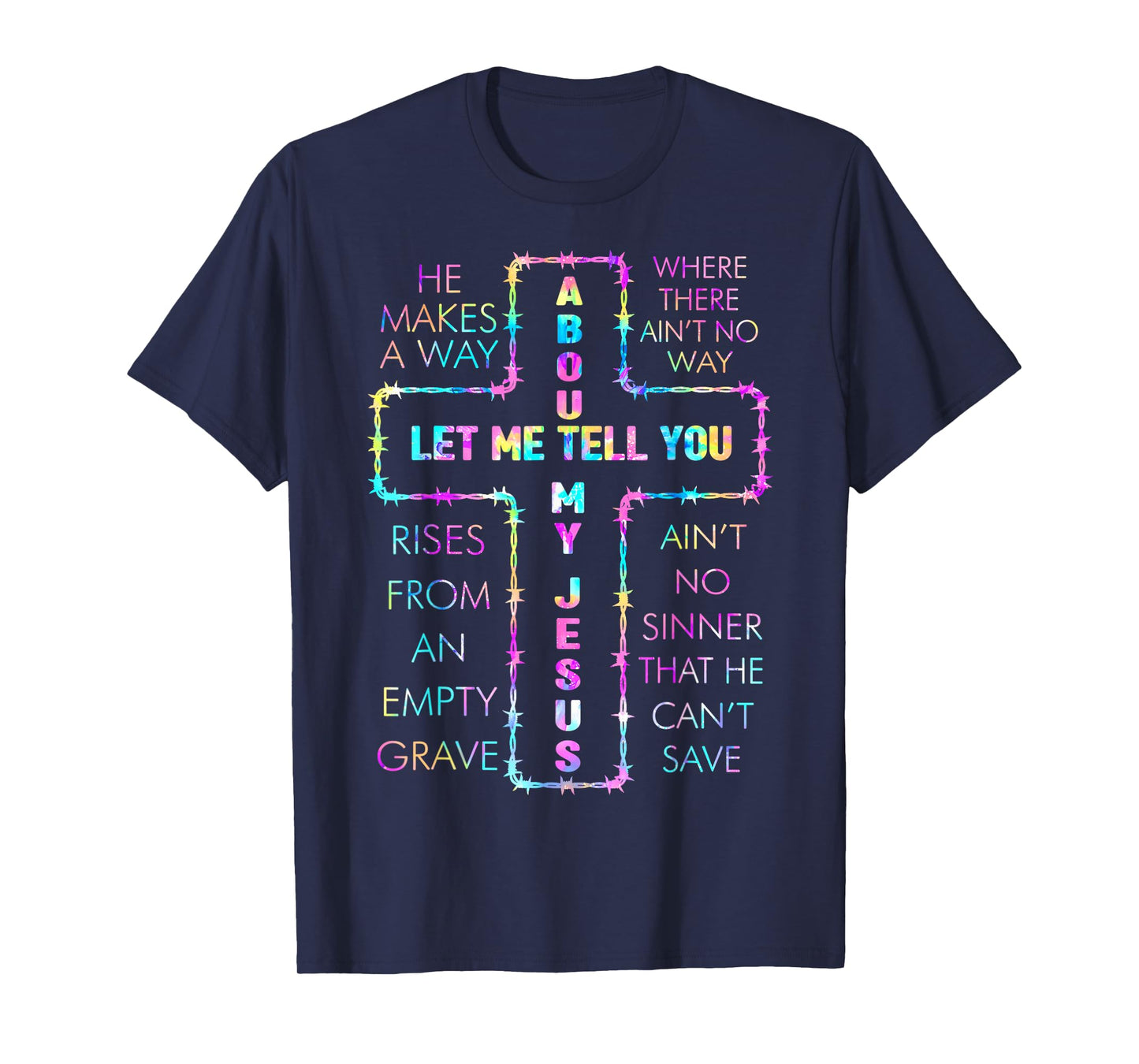 Bible Verse Let Me Tell You About My God Jesus Christian T-Shirt