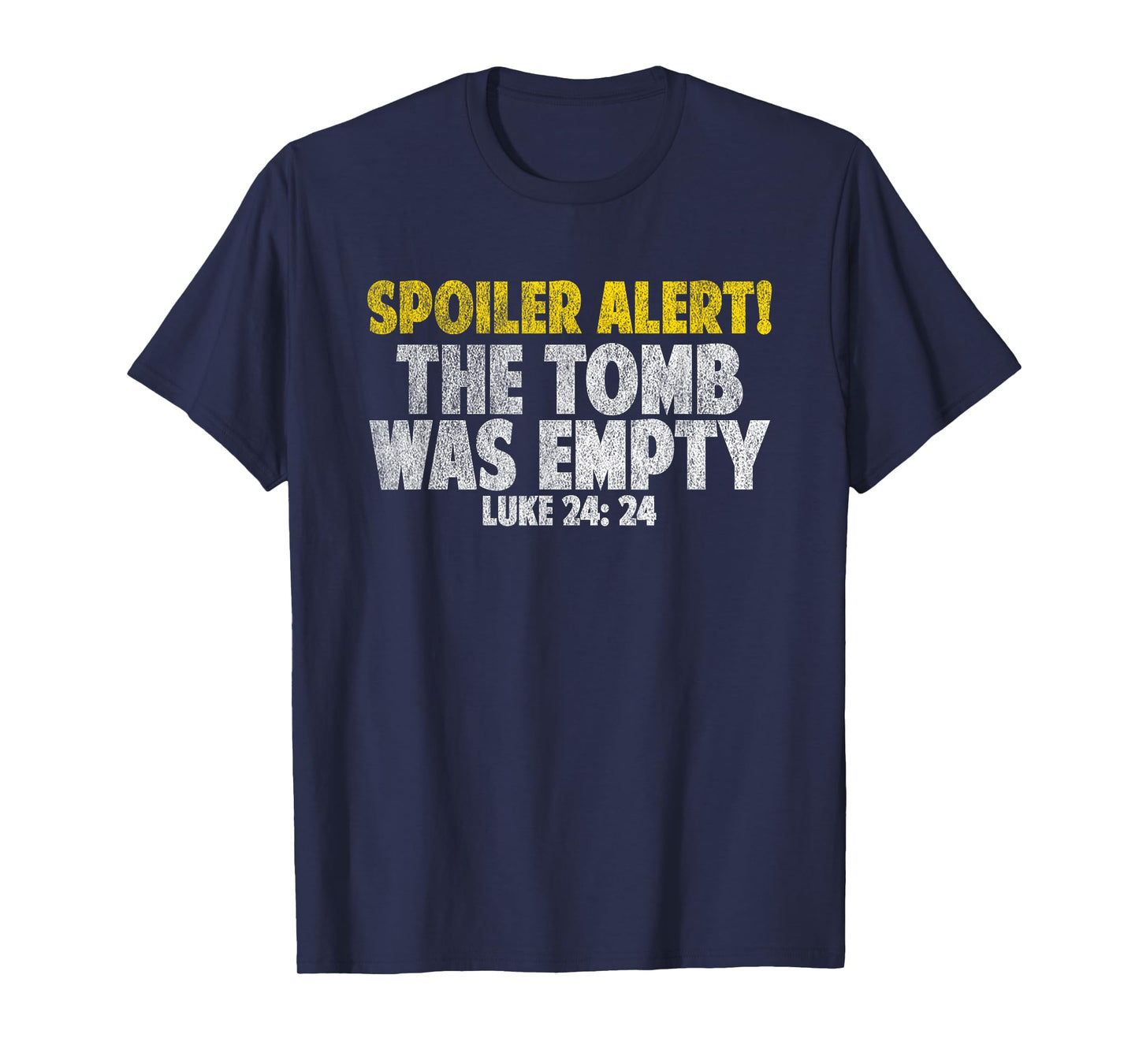Spoiler Alert The Tomb Was Empty Shirt Jesus Bible verse T-Shirt