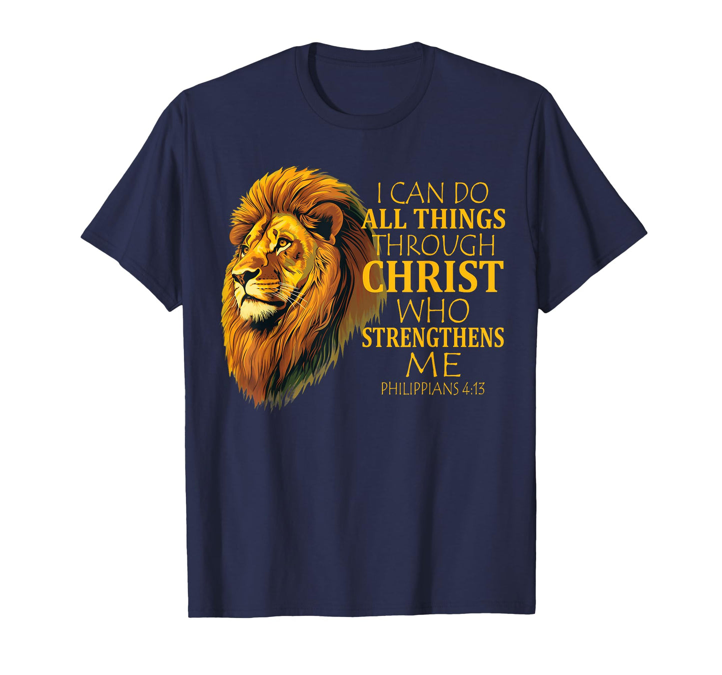 I Can Do All Things Through Christ Christian Lion Faith T-Shirt
