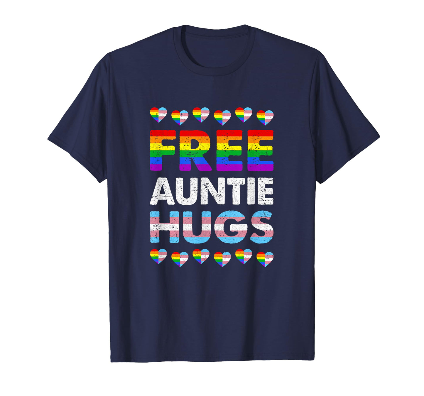 Free Auntie Hugs Rainbow Lgbtq Gay Pride Month Proud Ally T-Shirt