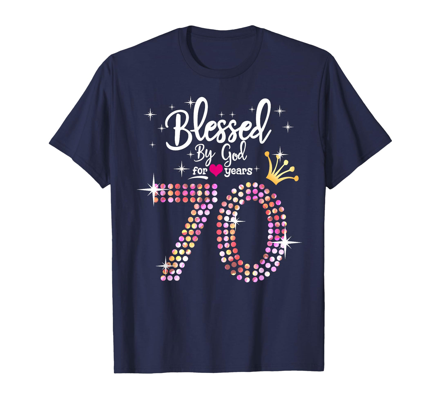 Womens Blessed by God for 70 Years 70th Birthday Anniversary T-Shirt