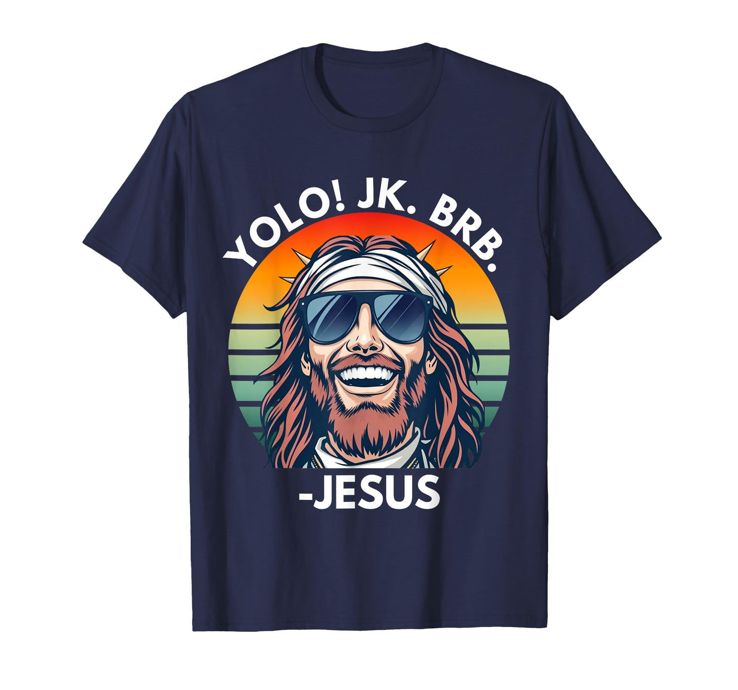Yolo JK BRB Jesus Christ Funny Easter 2025 Christian Quote T-Shirt