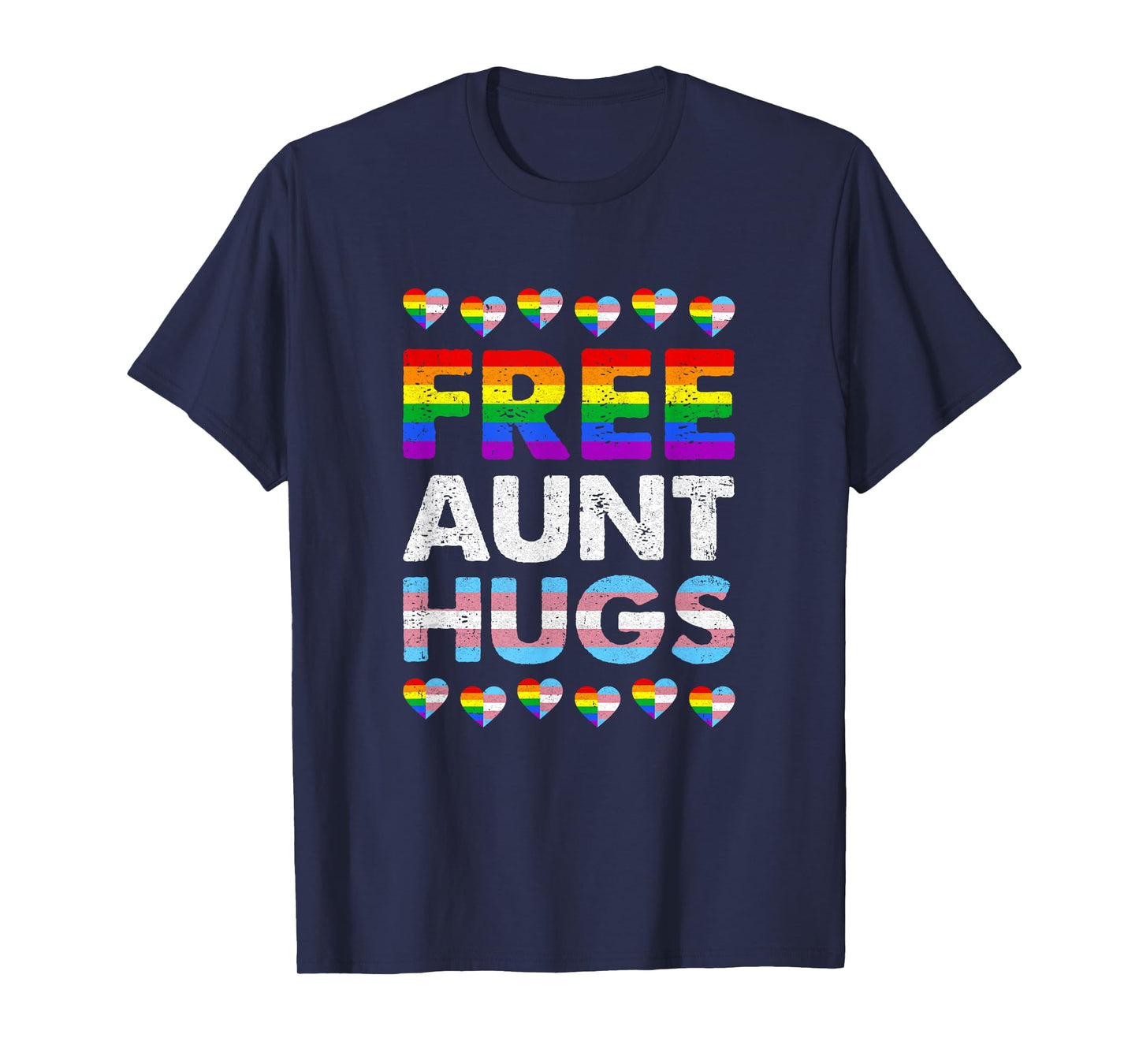 Free Aunt Hugs Rainbow Lgbtq Gay Pride Month Proud Ally T-Shirt
