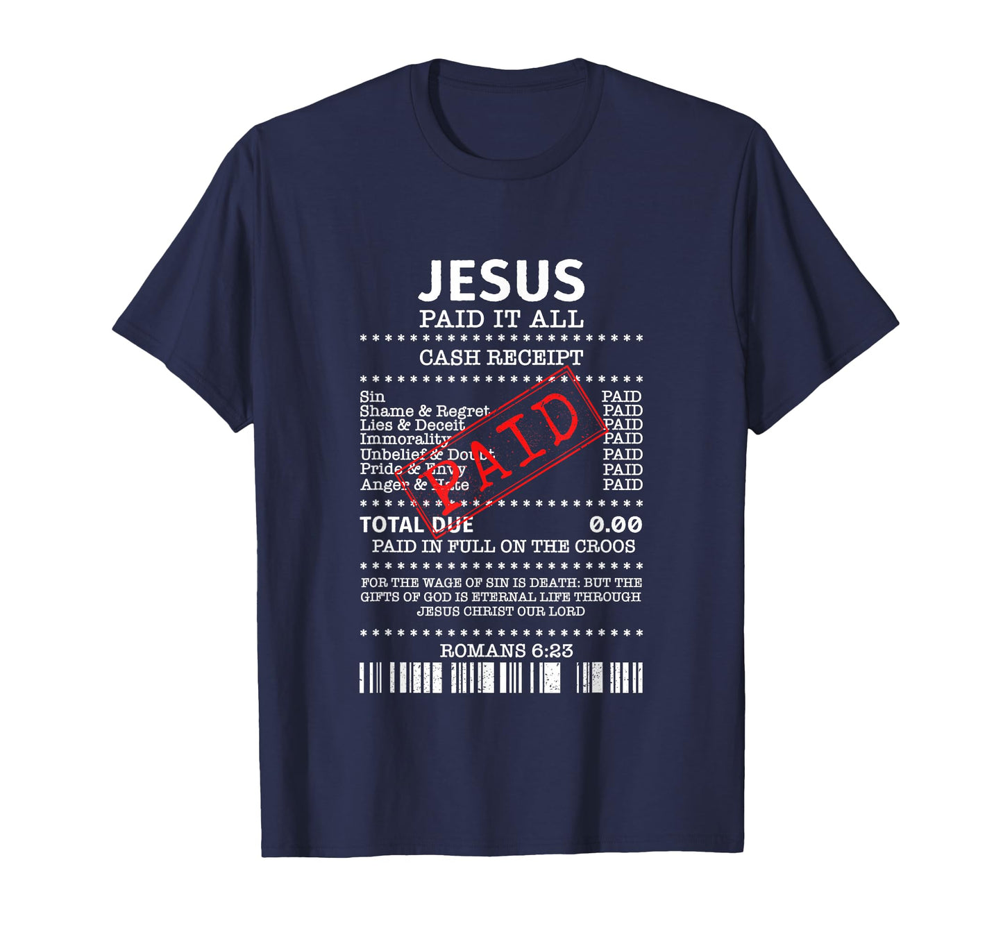 Jesus Paid-It All Christianity Christian Bible Romans 6:23 T-Shirt