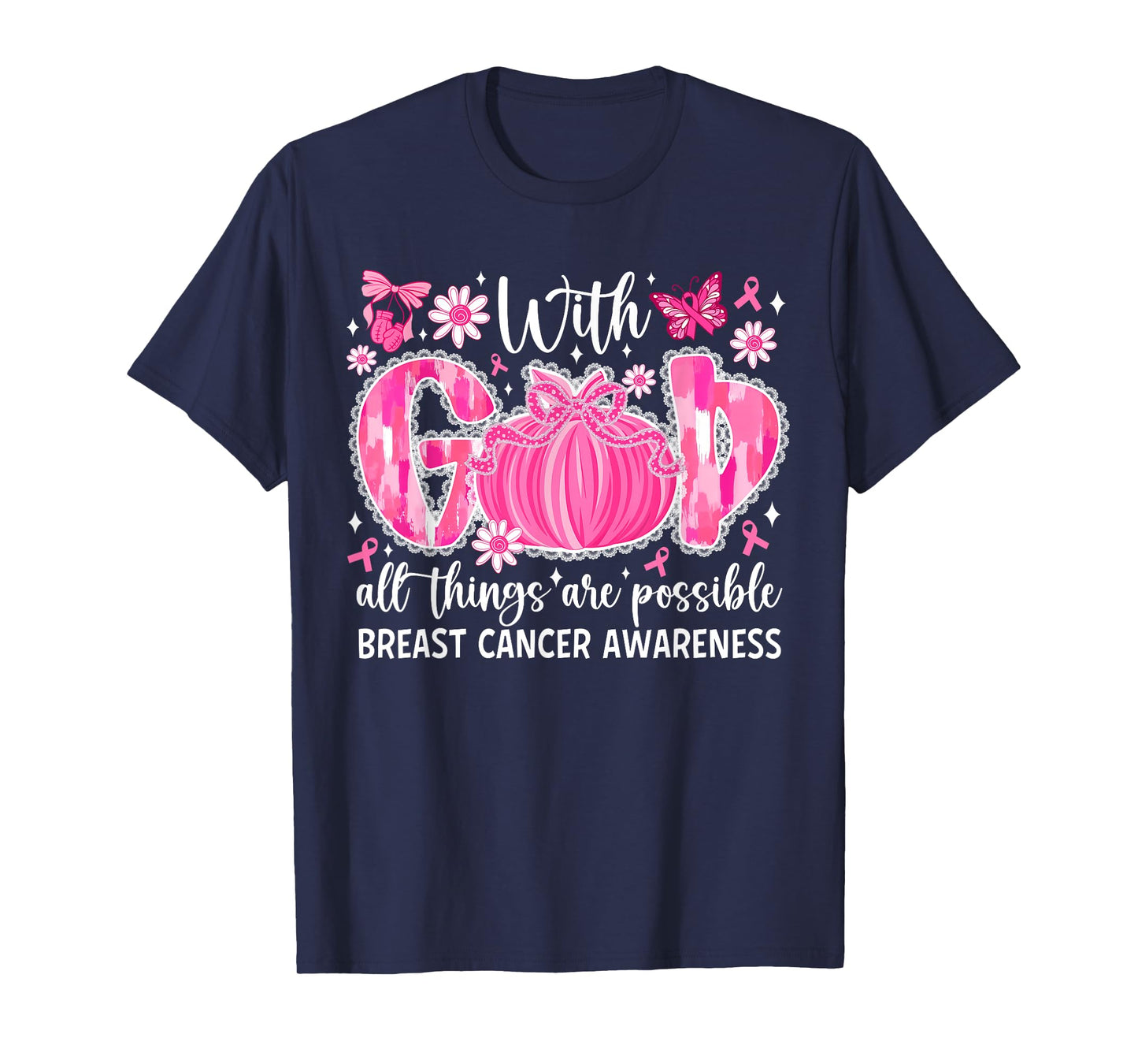 with God All Things are Possible Breast Cancer Awareness T-Shirt