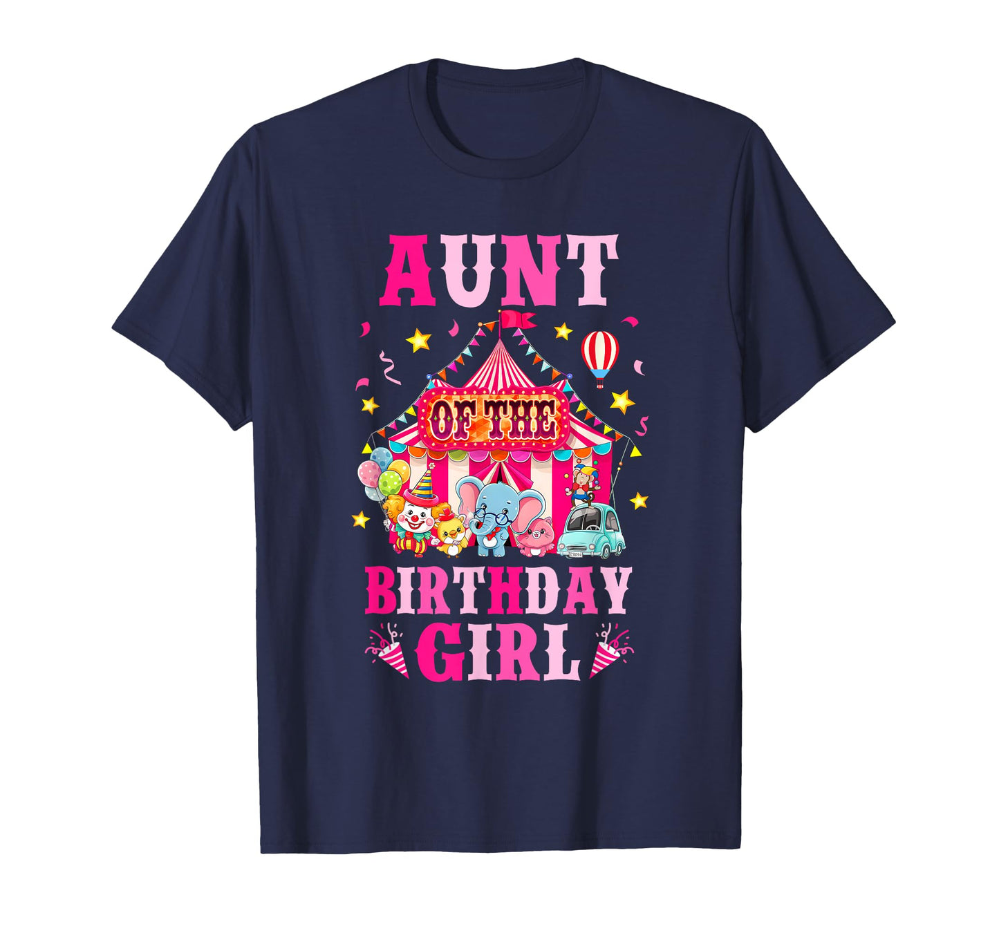 Aunt Of The Birthday Girl Circus Carnival Family Party T-Shirt