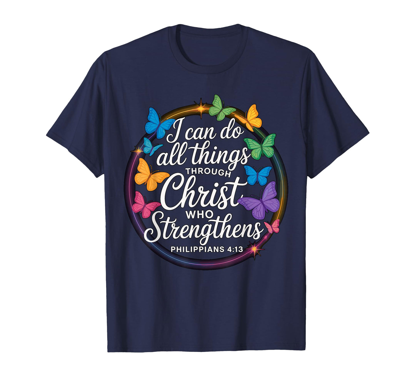 I Can Do All Things Through Christ Faith T-Shirt
