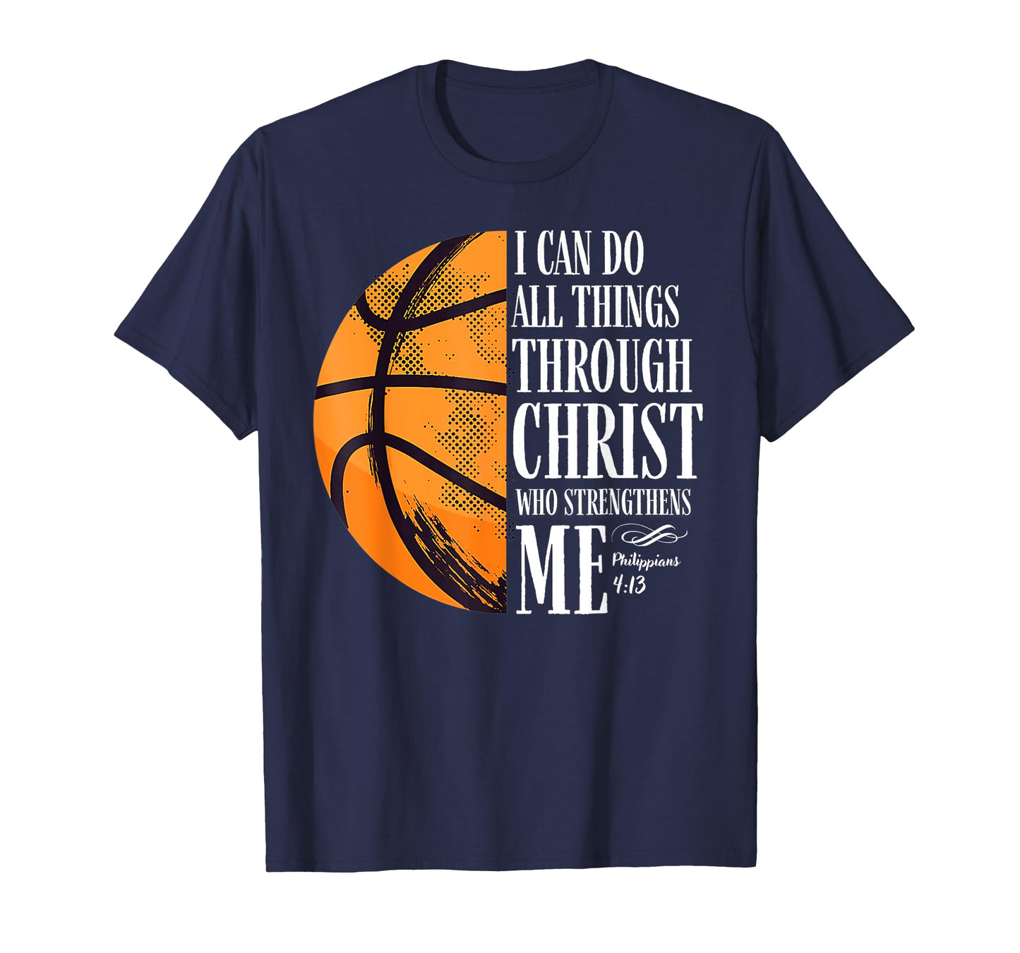 Philippians 4:13 I Can Do All Things Christian Basketball T-Shirt