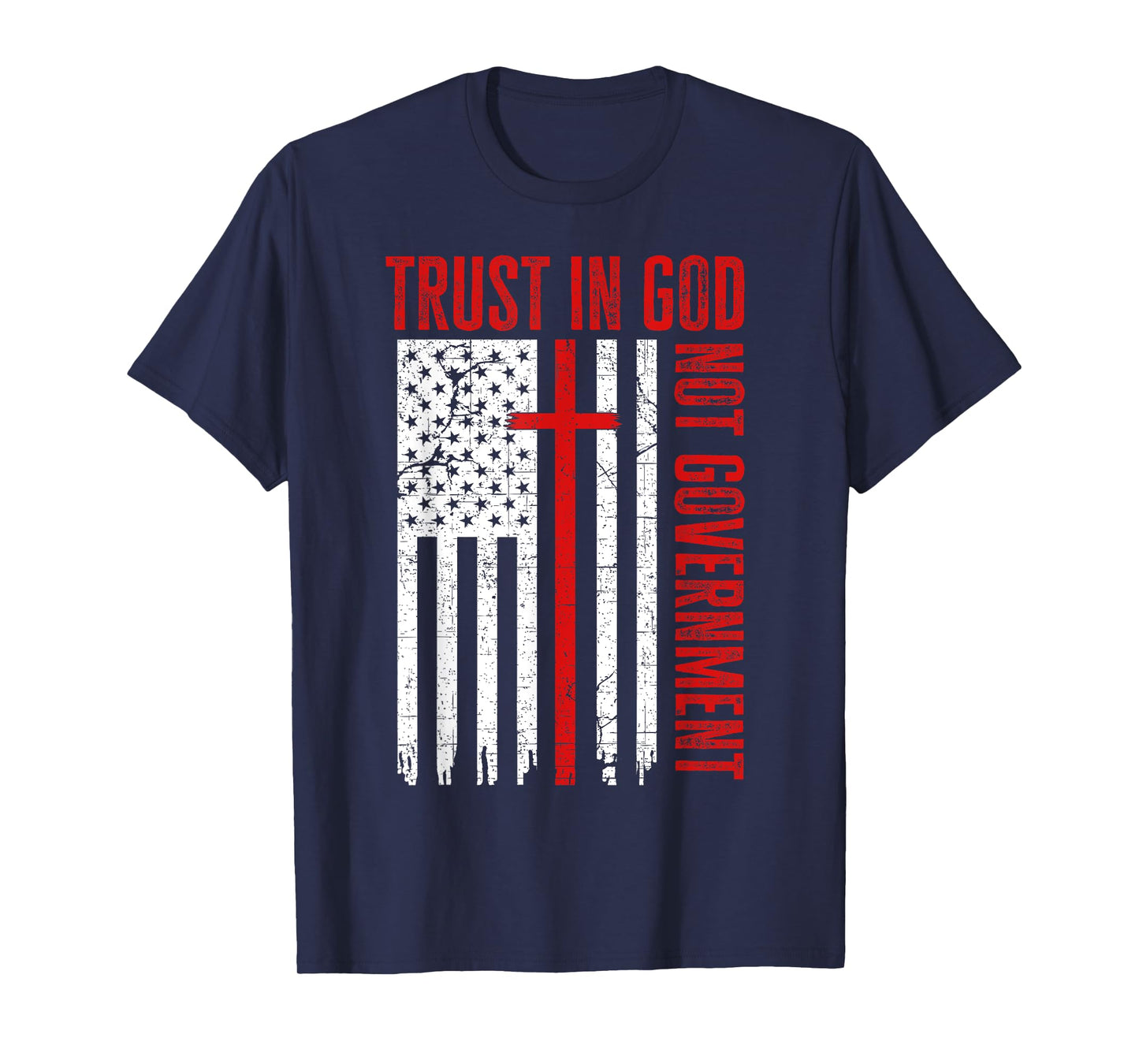 Trust In God Not The Government Patriotic Christian USA Flag T-Shirt