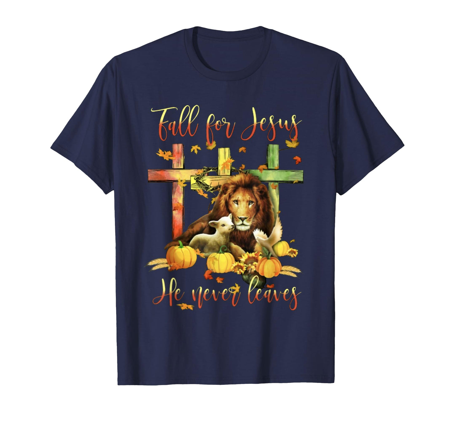Fall For Jesus He Never Leaves Lion Autumn T-Shirt