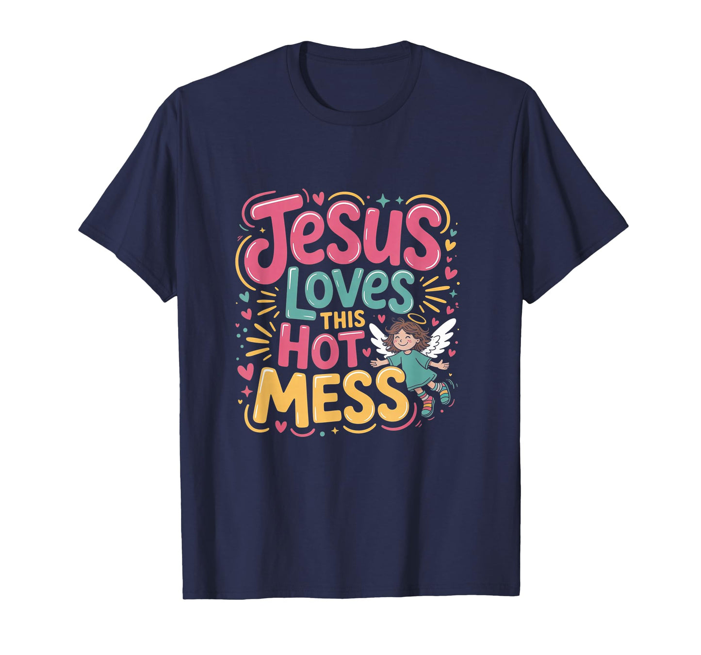 Jesus Loves This Hot Mess Christian Style T-Shirt