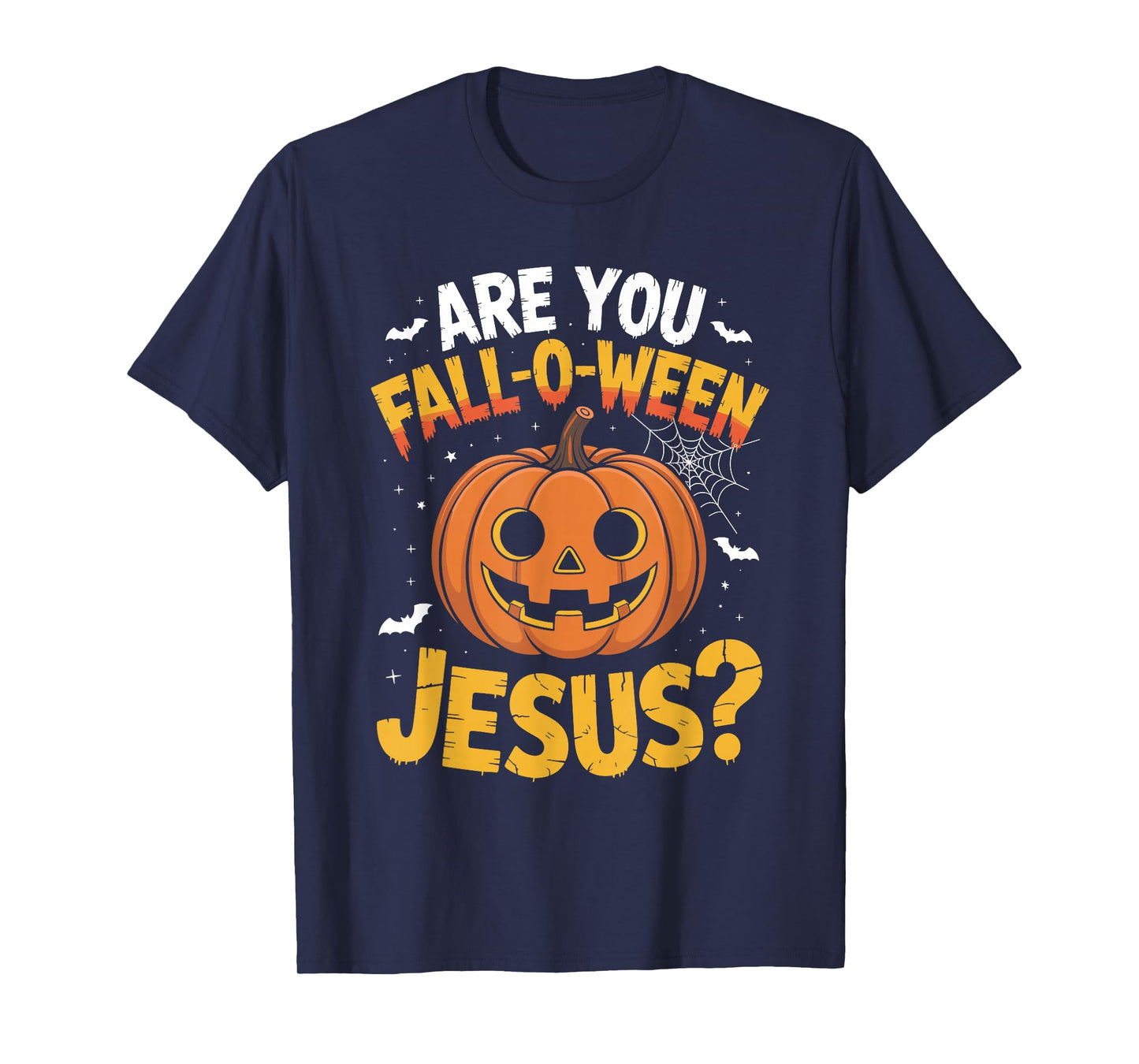 are You Fall O Ween Jesus? Funny Christian Halloween Humor T-Shirt