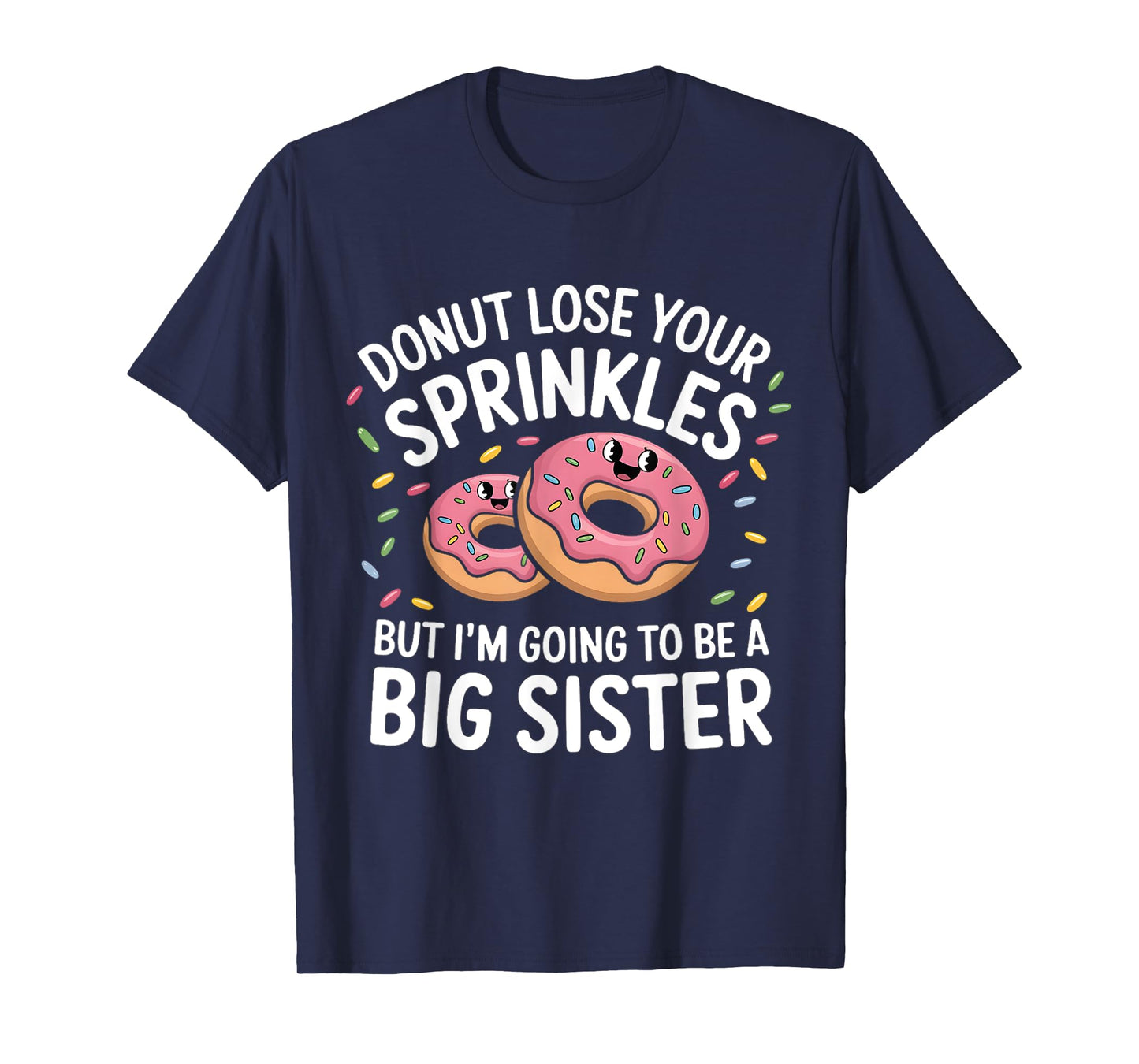 Funny Donut Baby Announcement I'm Going to be a Big Sister T-Shirt