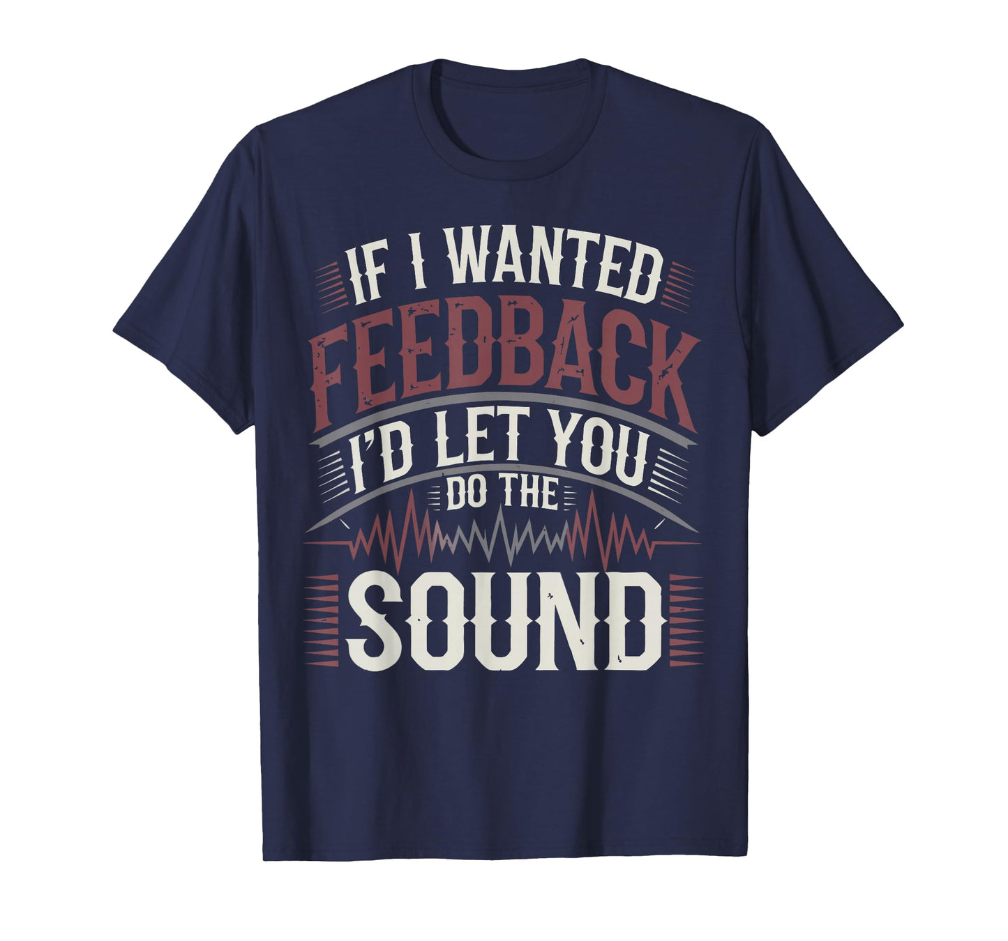 Church Sound Technician Feedback Church Sound Guy T-Shirt
