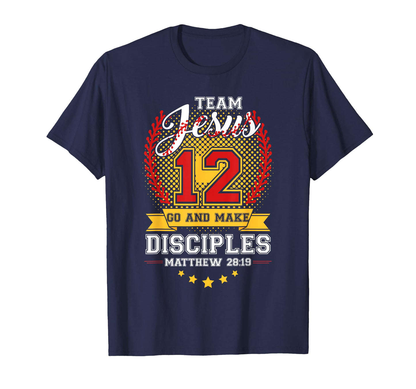 Team Jesus 12 Go And Make Baseball Christian Verse Sport T-Shirt