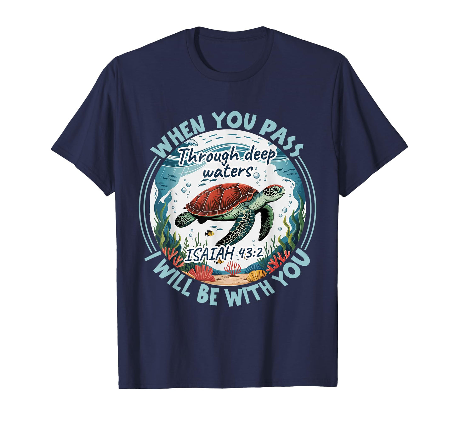 When You Pass Through Deep Waters Christian Bible Verse Men T-Shirt