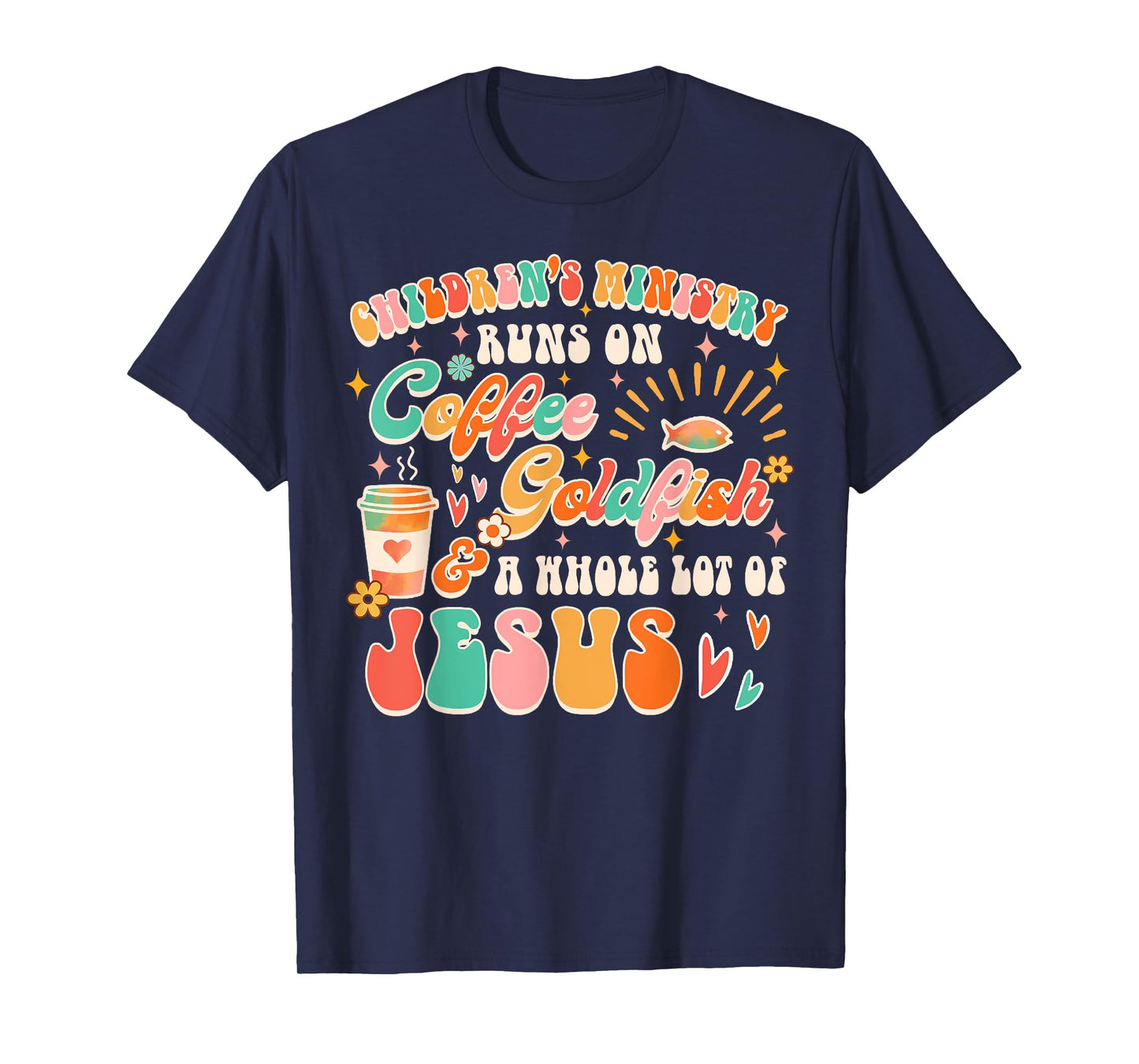 Children's Ministry Runs On Coffee & A Whole Lot Of Jesus T-Shirt