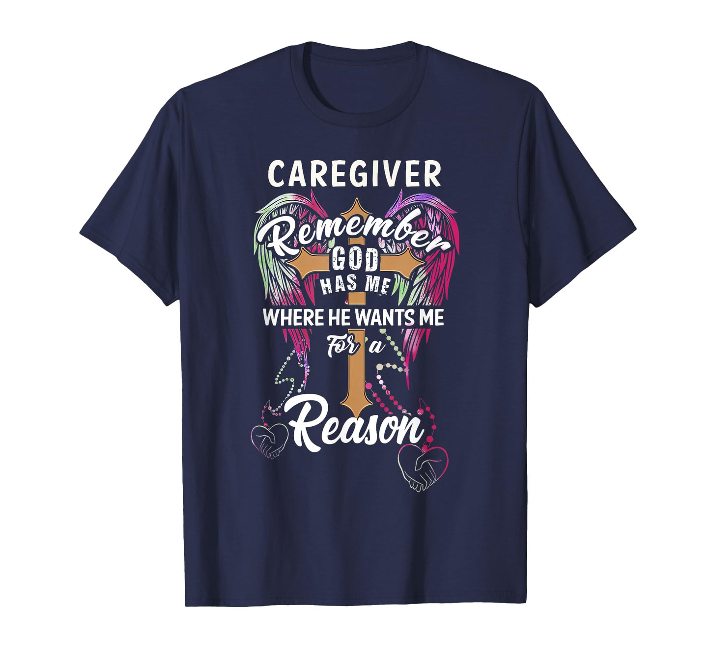 Christ Cross Angel Wings Caregiver Remember God Has Me T-Shirt