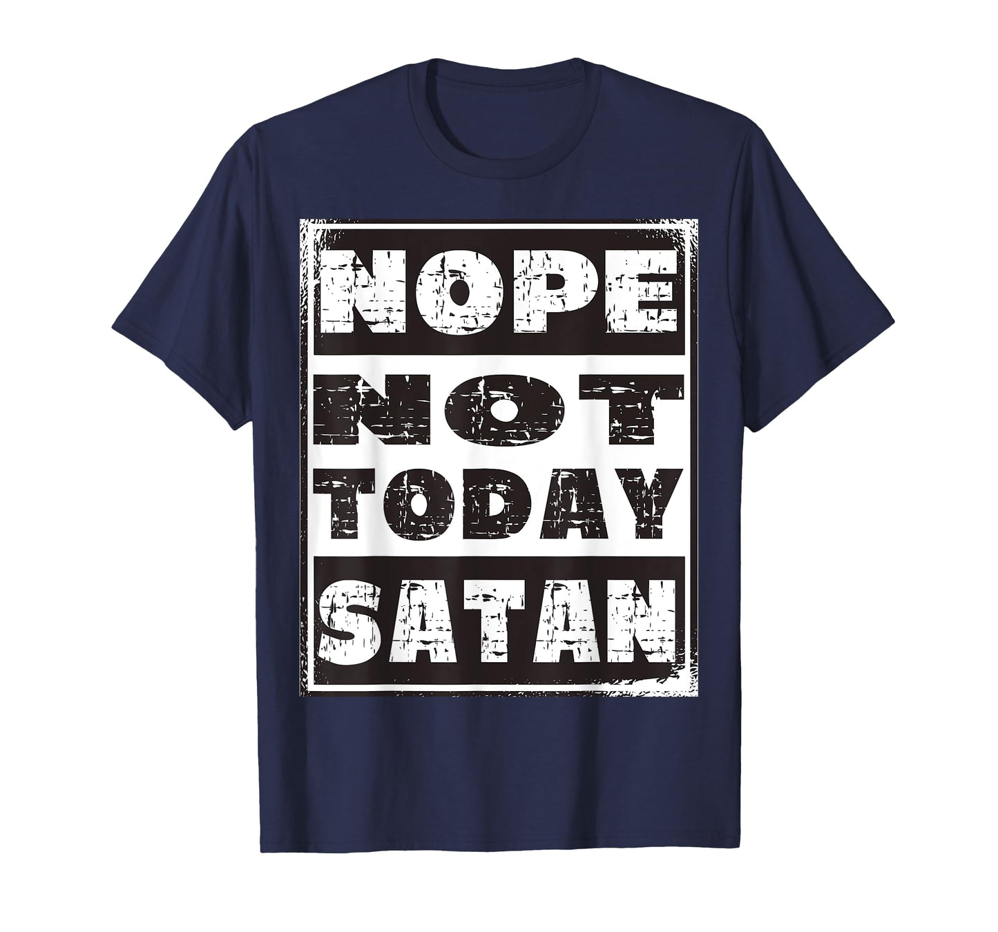 Nope Not Today Satan Funny Christian Religious T-Shirt