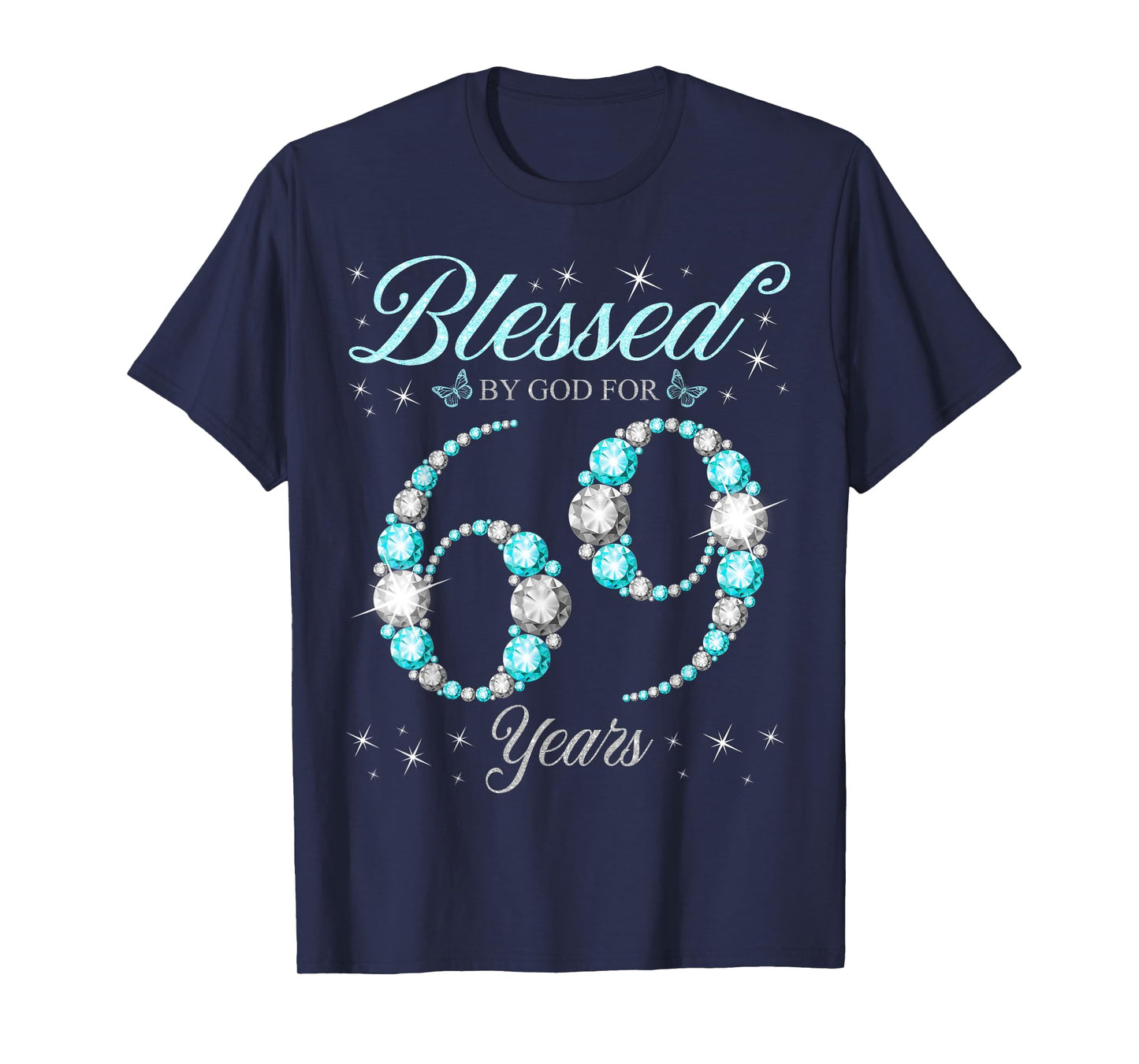 Blessed By God For 69 Years Old 69th Birthday B-Day Party T-Shirt