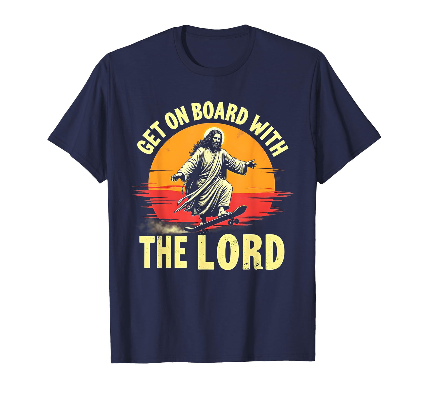 Get On Board With The Lord Christ Skateboarding Jesus Skate T-Shirt