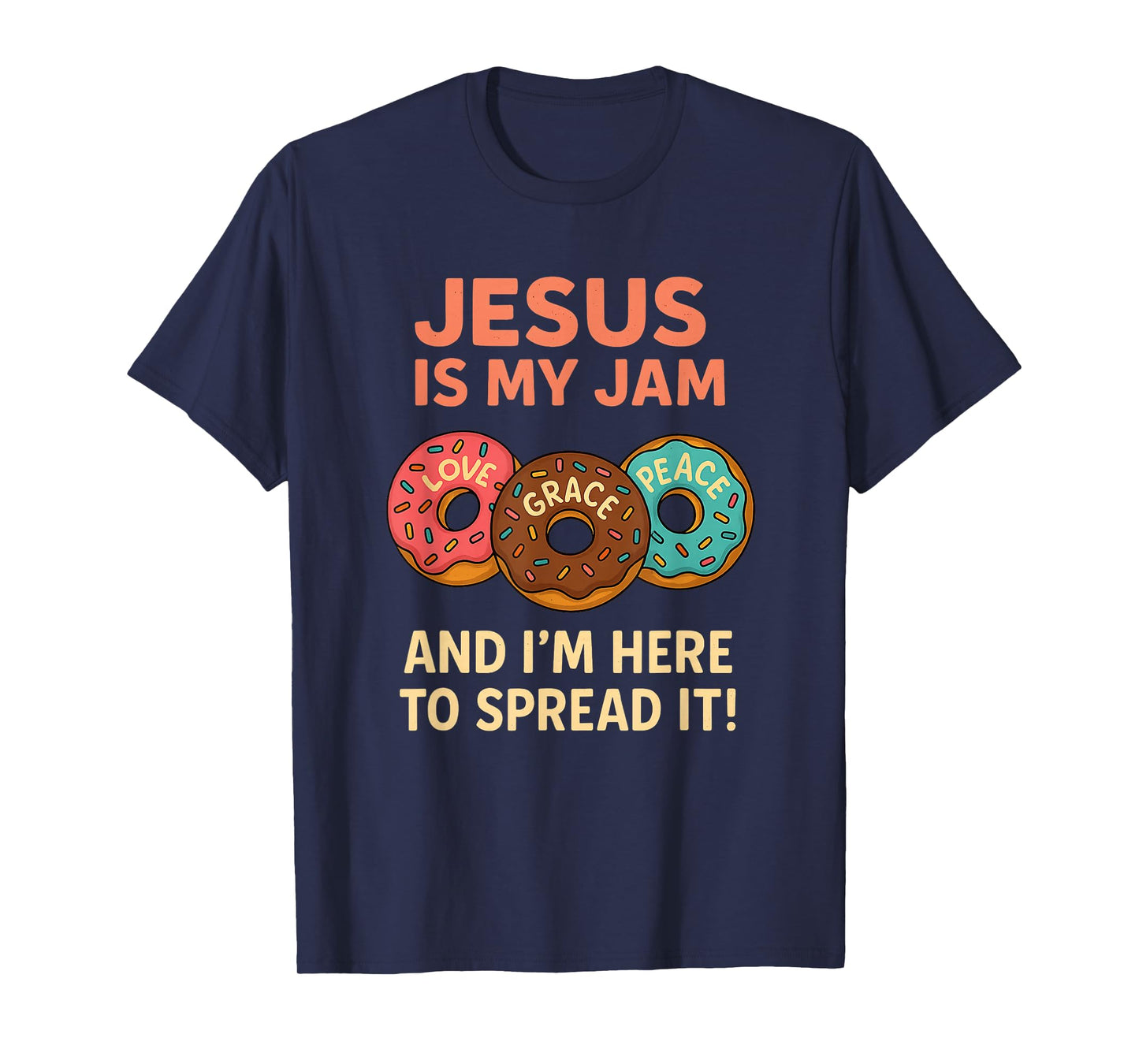 Jesus is My Jam Donut Faith Pray Love Hope Shirt T-Shirt