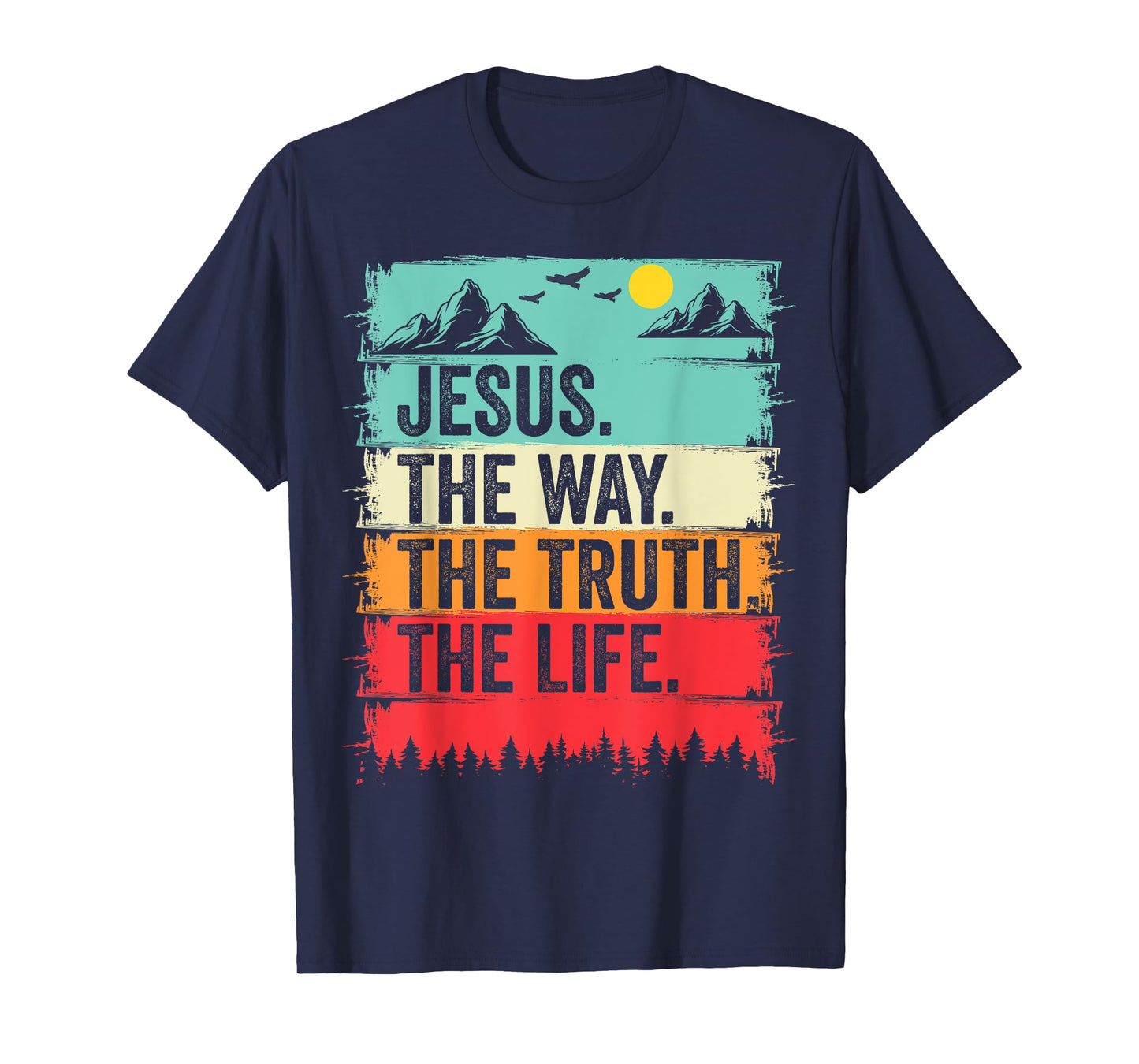 Jesus The Way Truth Life Bible Verse Christian Worship T-Shirt