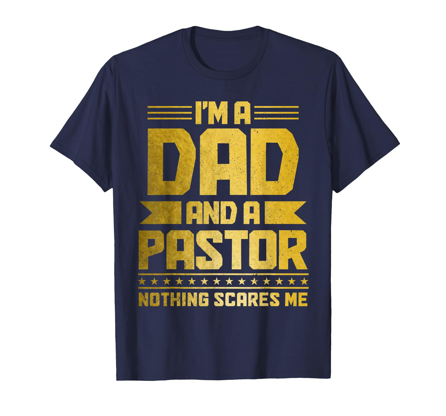 I'm A Dad & A Pastor Nothing Scares Me Funny Christian T-Shirt