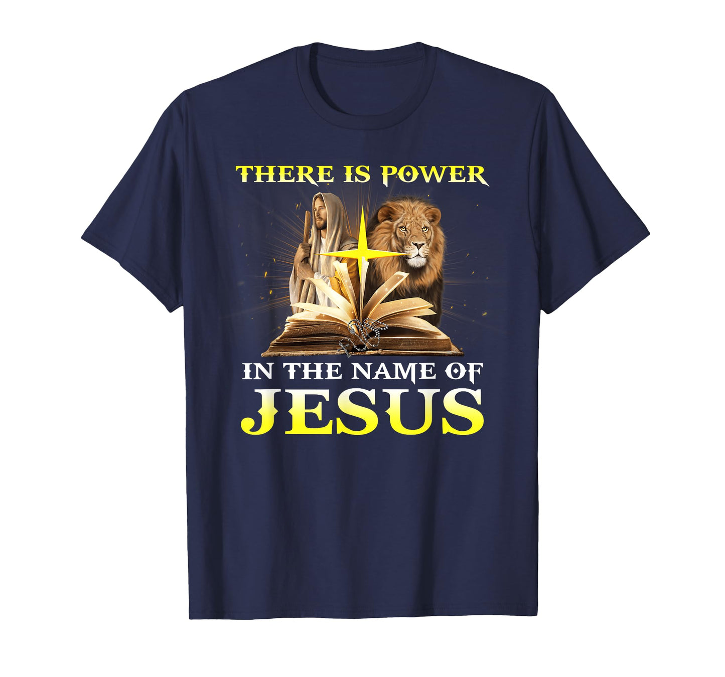 There Is Power In The Name Of Jesus Lion Christian T-Shirt