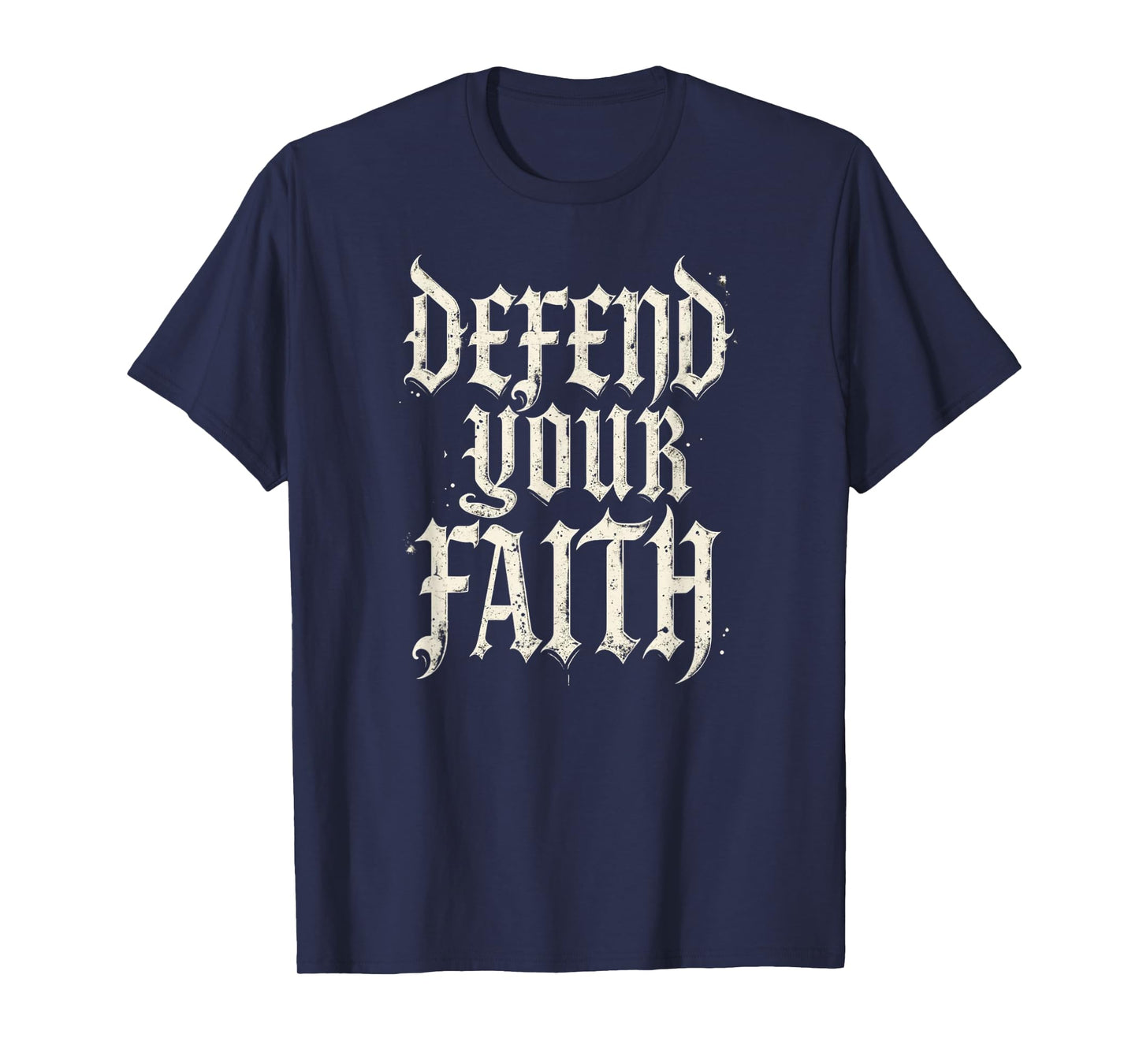 Defend Your Faith – Gothic Blackletter Christian Apparel T-Shirt