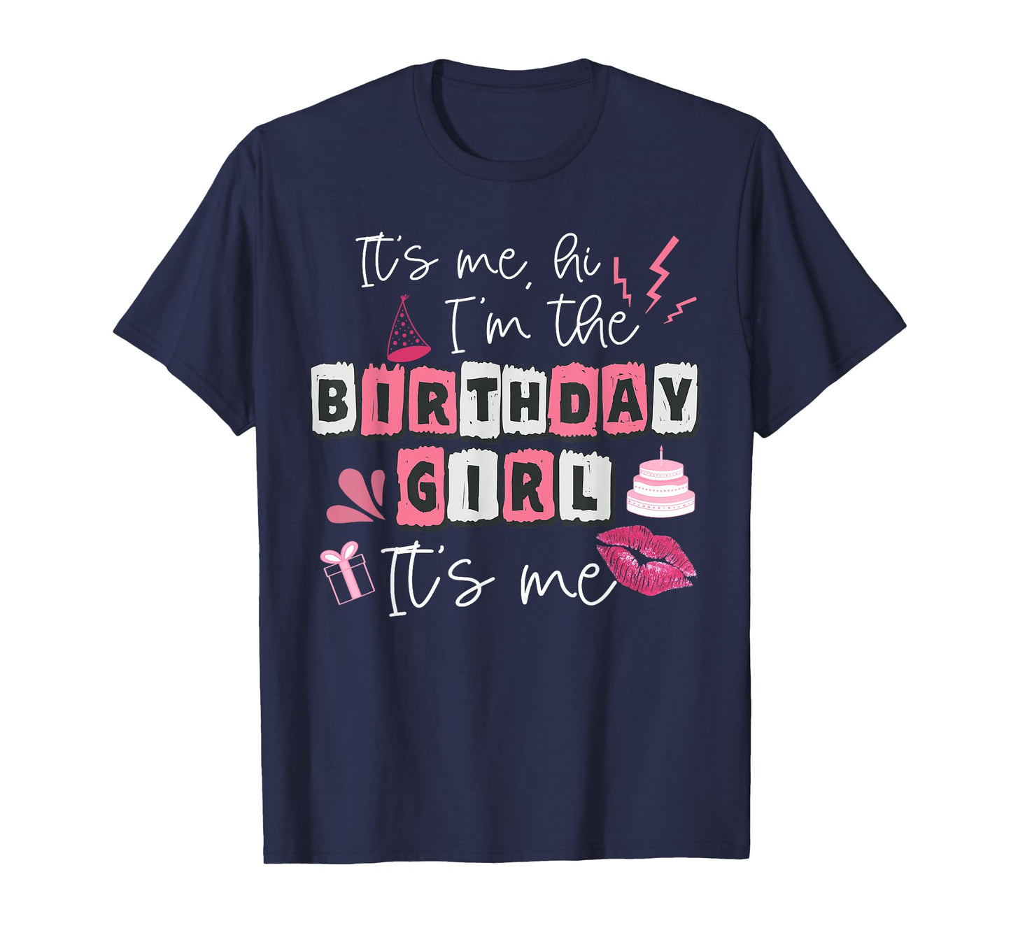 Funny Its My Birthday Girl Women's Day T-Shirt