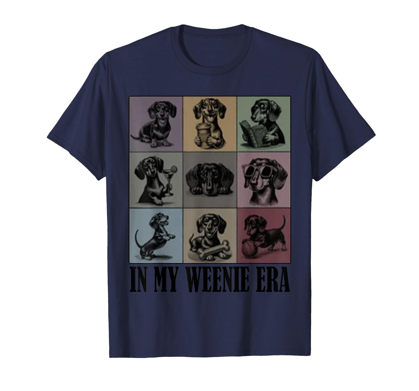 funny Dachshund lover Quote In My Era Dachshund Cool Dog Mom Men Women T-Shirt